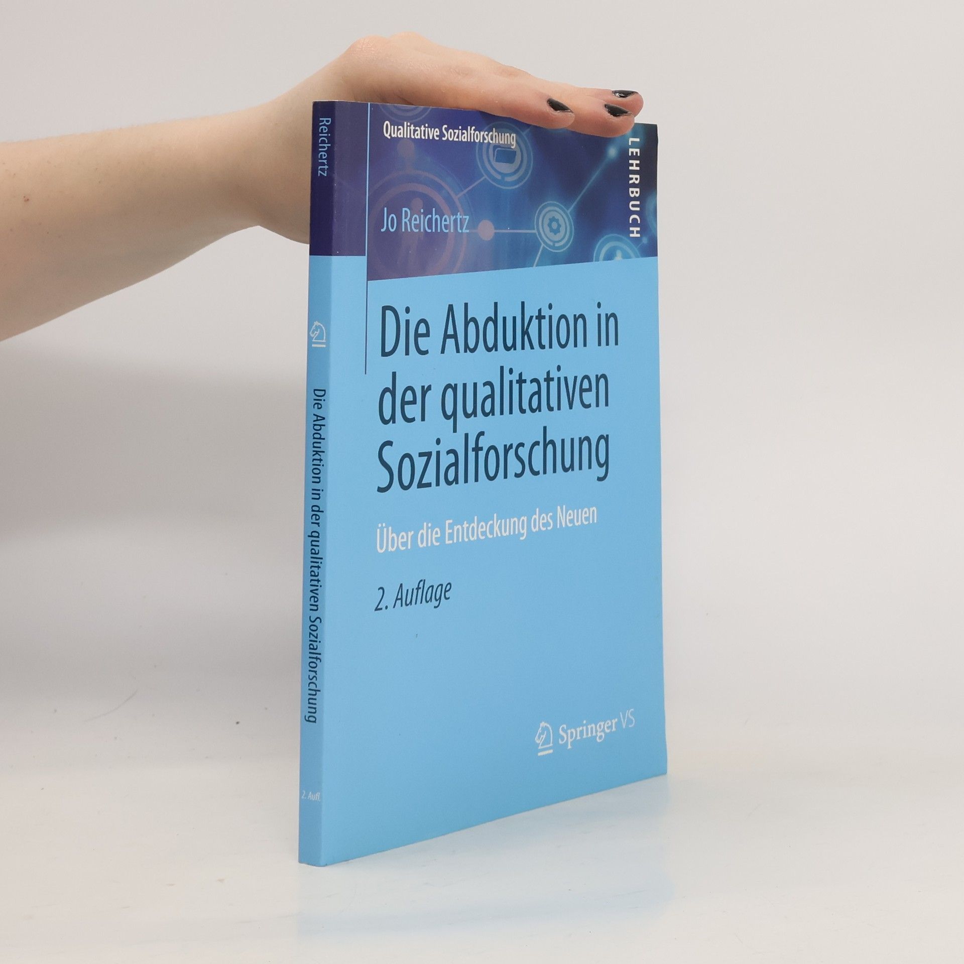 Jo Reichertz Die Abduktion in der qualitativen Sozialforschung