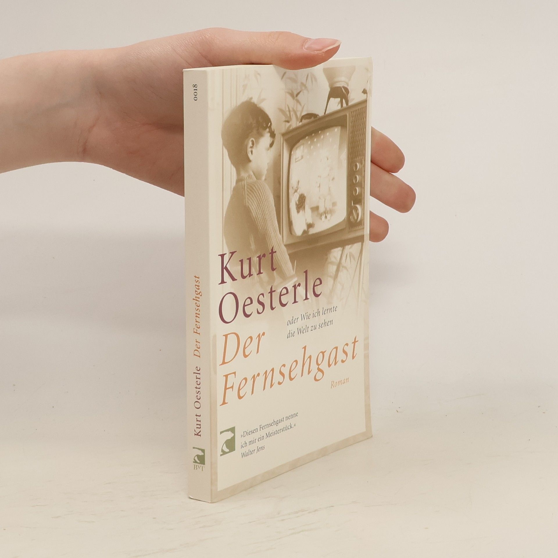 Kurt Oesterle Der Fernsehgast oder wie ich lernte die Welt zu sehen