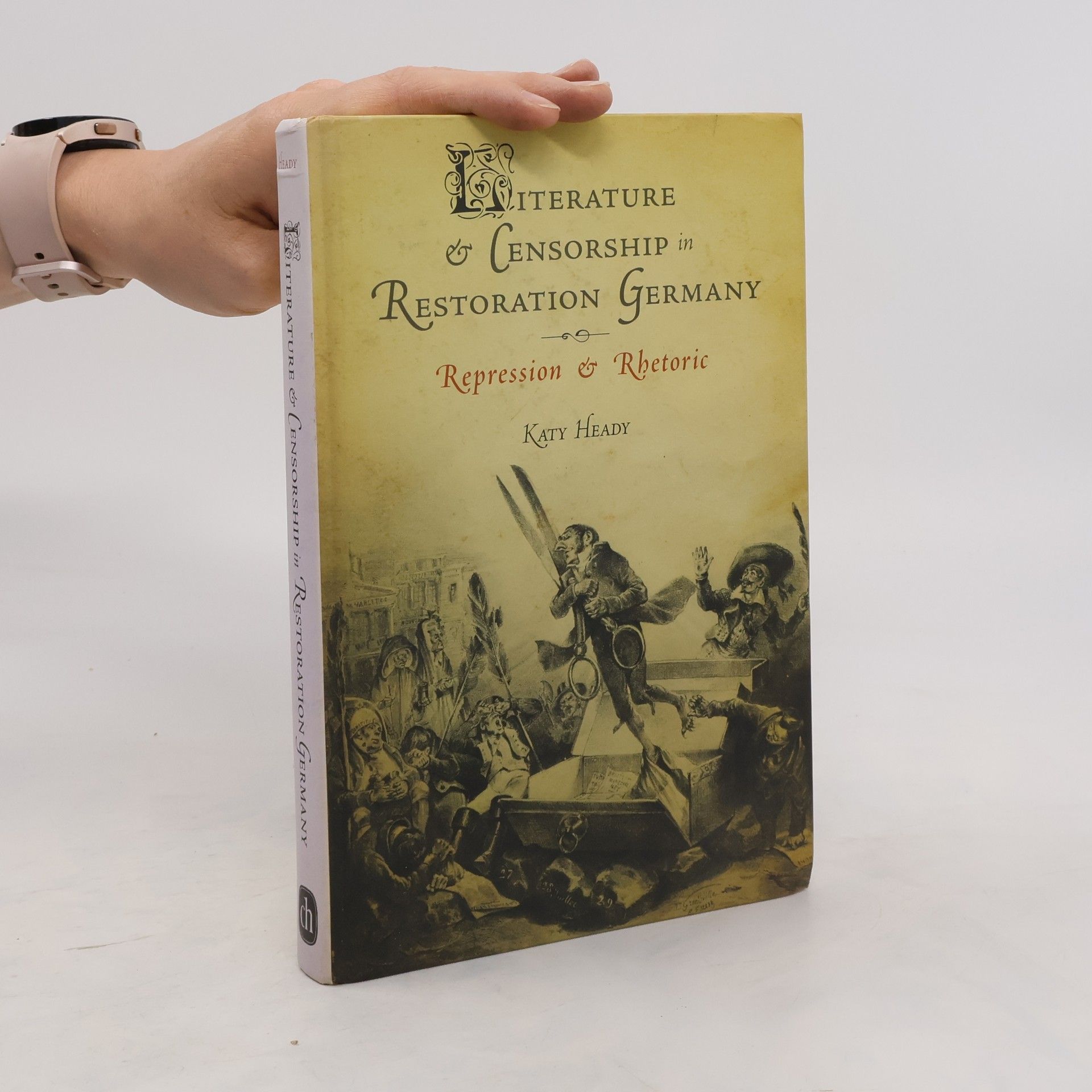 Katy Heady Literature and censorship in restoration Germany