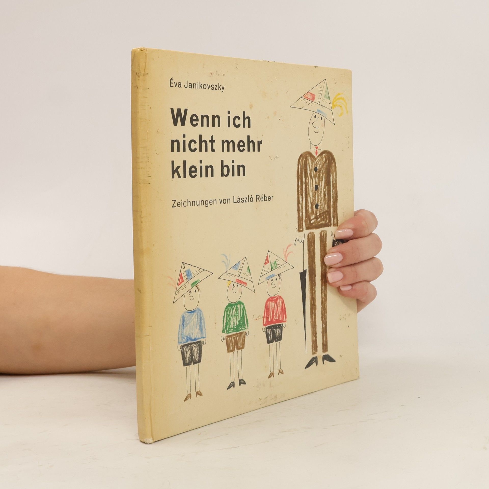 Éva Janikovszky Wenn ich nicht mehr klein bin