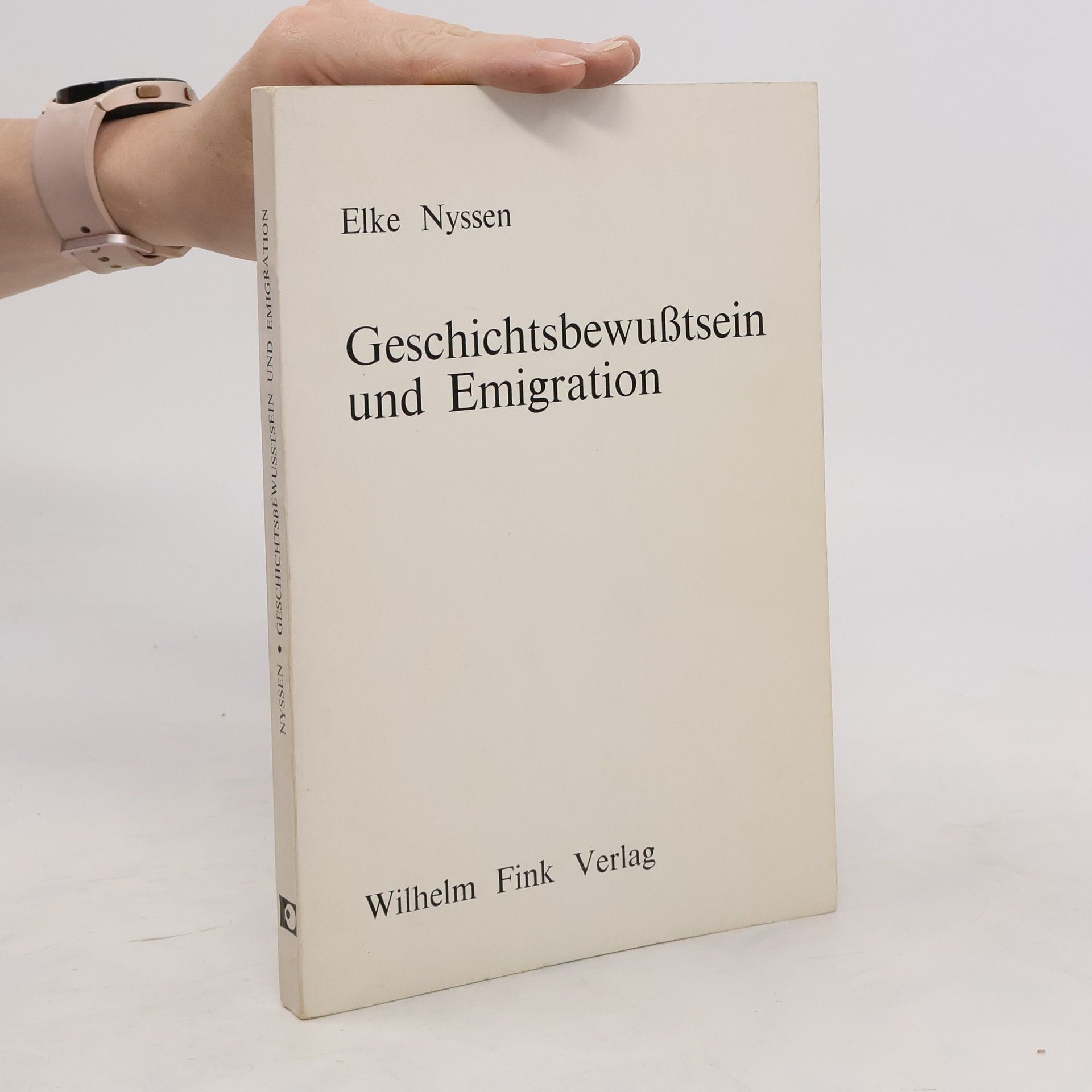 Elke Nyssen Geschichtsbewusstsein und Emigration