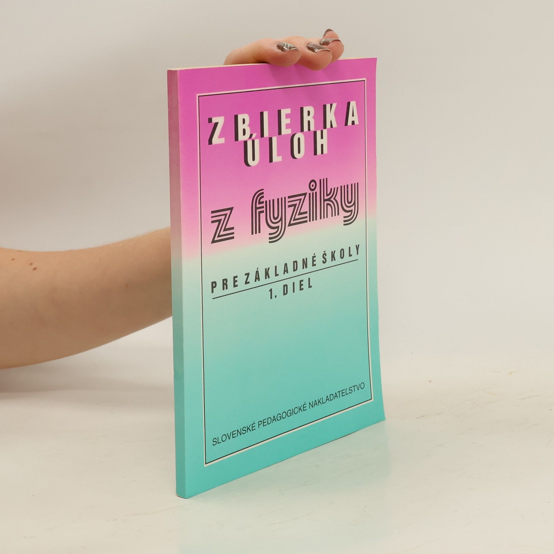 Autorenkollektiv Zbierka úloh z fyziky