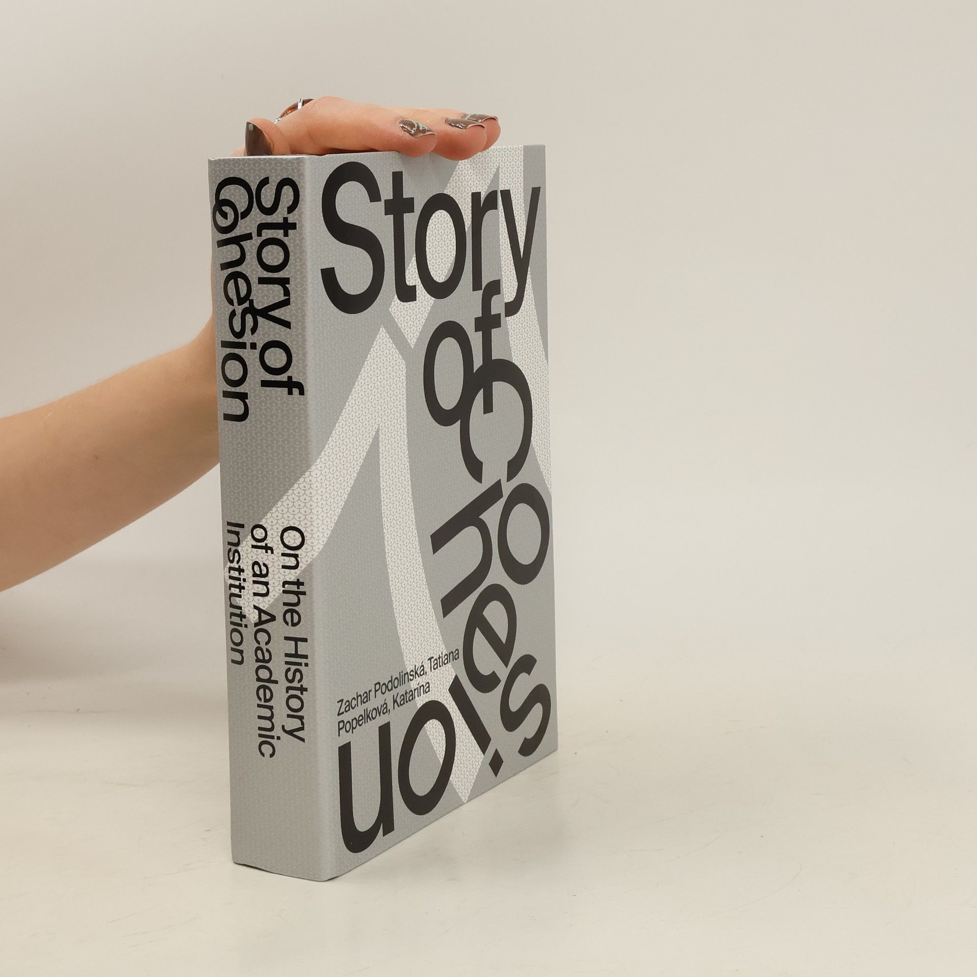 Katarína Popelková Story of Cohesion: On the History of an Academic Institution