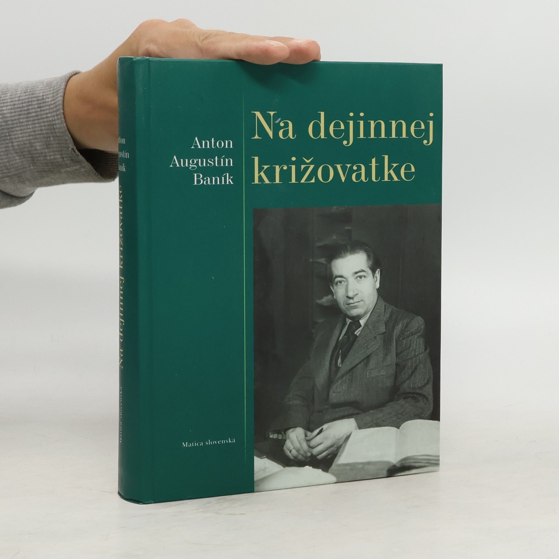 Anton Augustin Baník Na dejinnej križovatke
