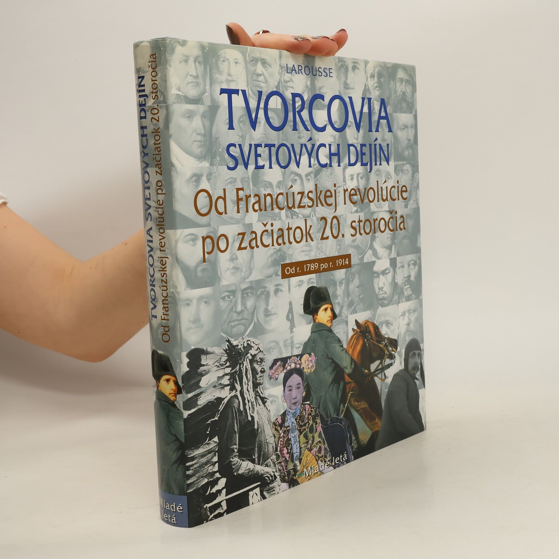 Autorenkollektiv Tvorcovia svetových dejín 3: Od Francúzskej revolúcie po začiatok 20. storočia
