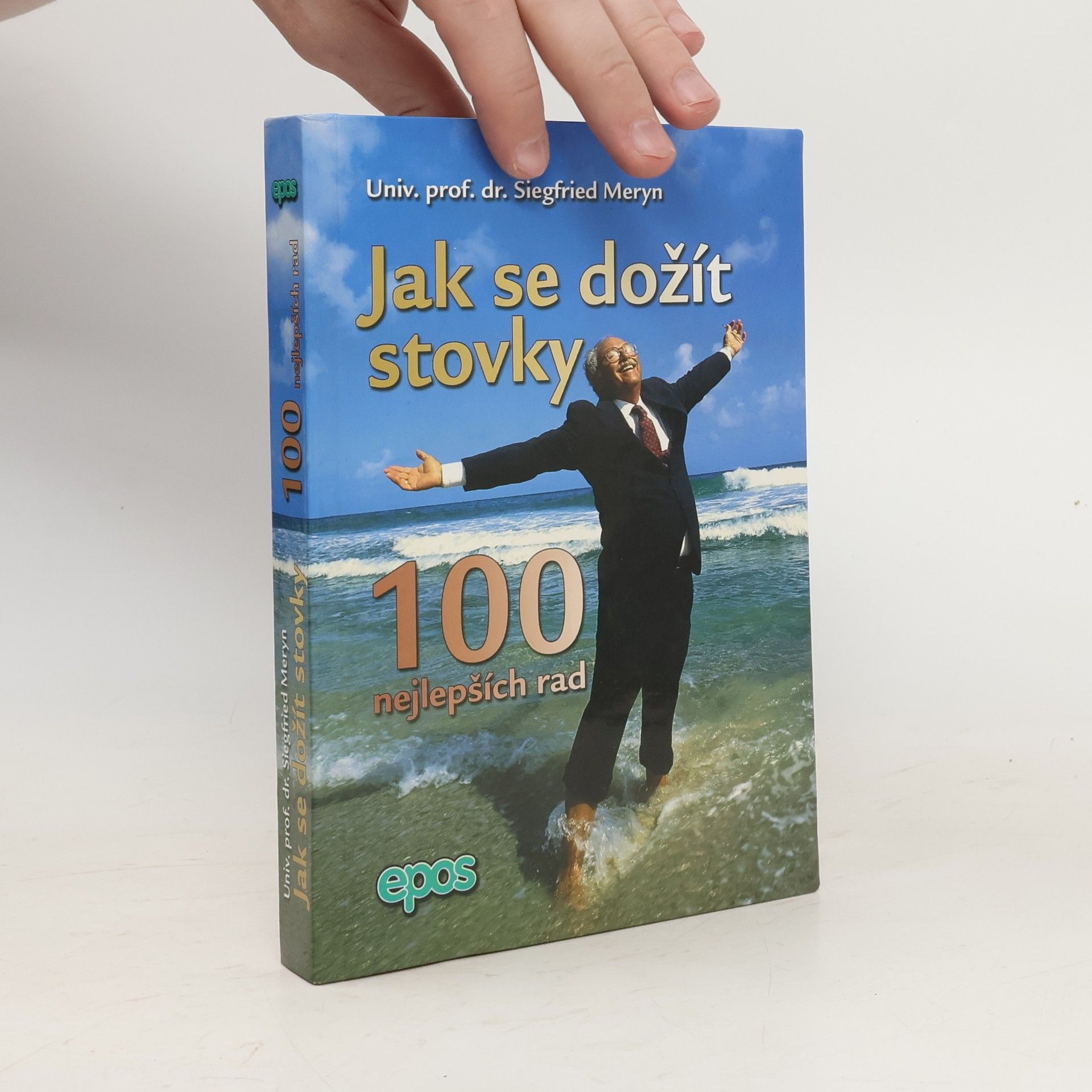 Siegfried Meryn Jak se dožít stovky