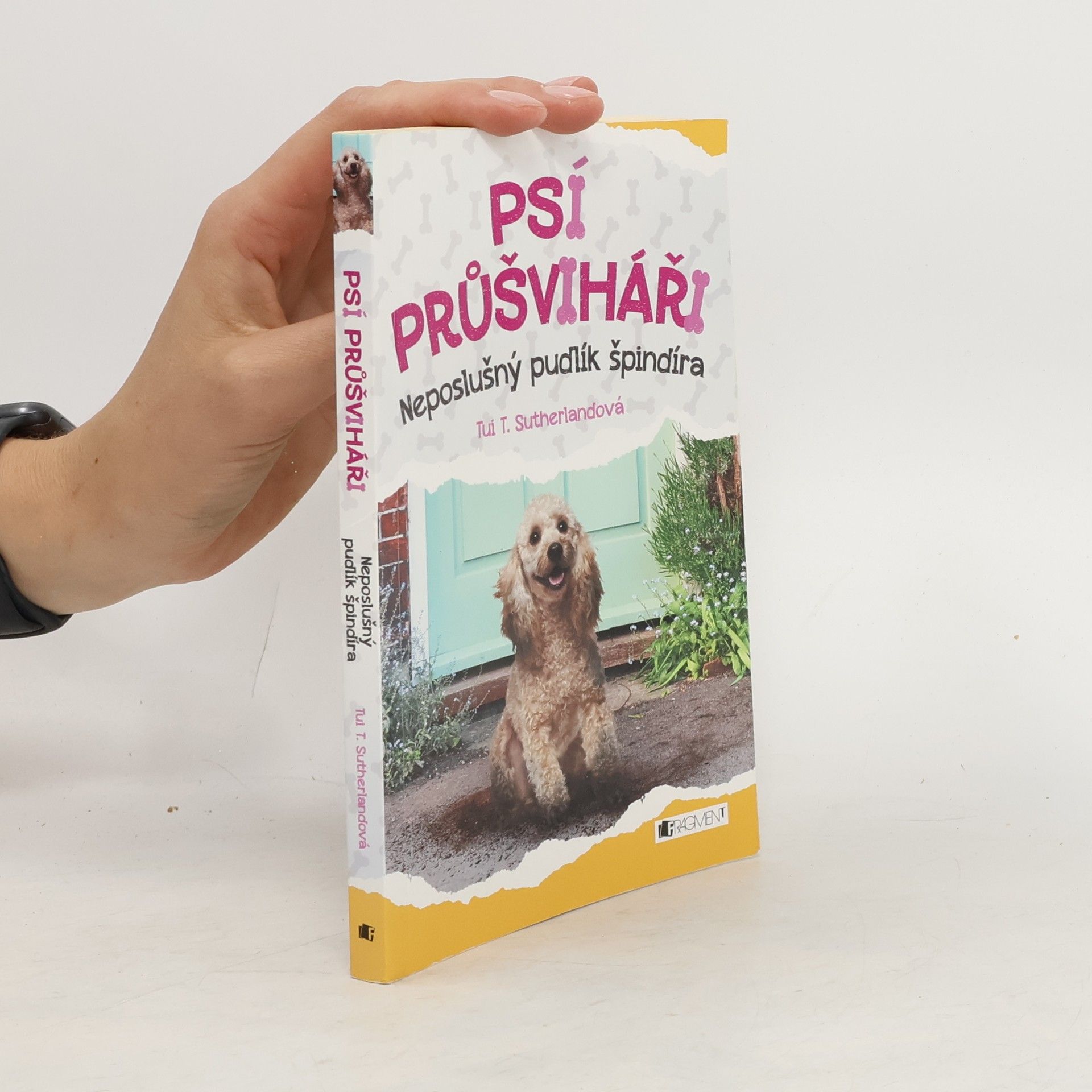 Tui T. Sutherland Psí průšviháři - Neposlušný pudlík špindíra