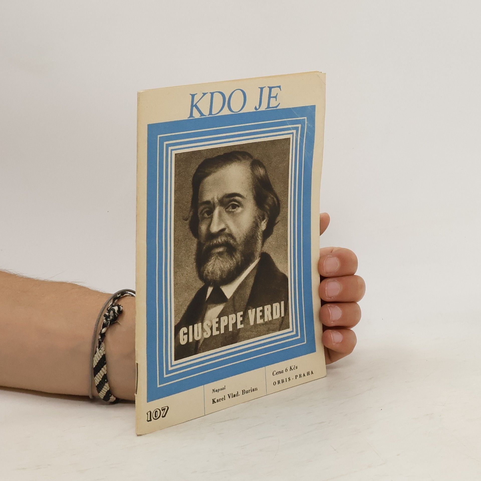 Karel Vladimír Burian 107 Kdo je. Guiseppe Verdi
