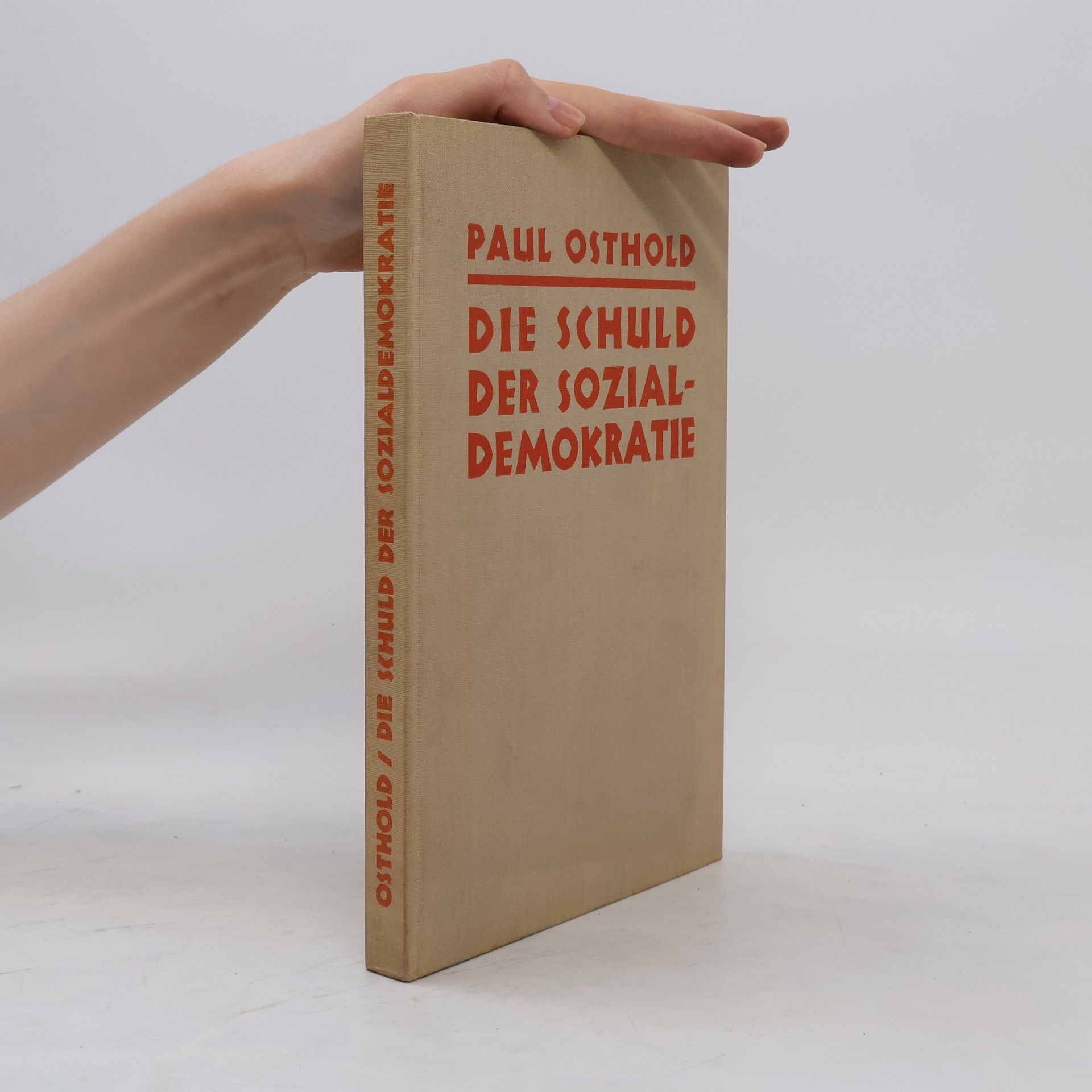 Christian Paul Osthold Die Schuld der Sozialdemokratie