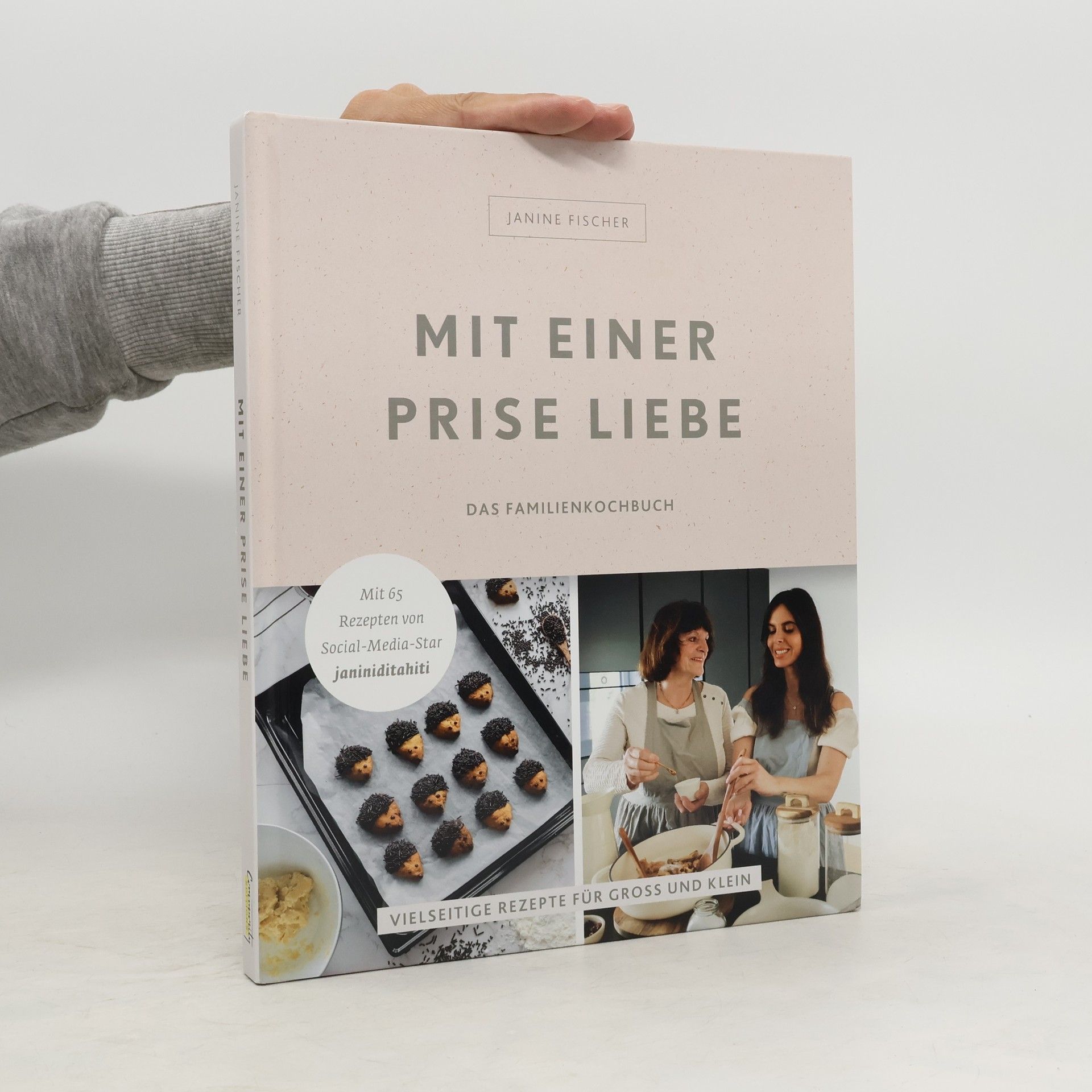 Janine Fischer Mit einer Prise Liebe – das Familienkochbuch