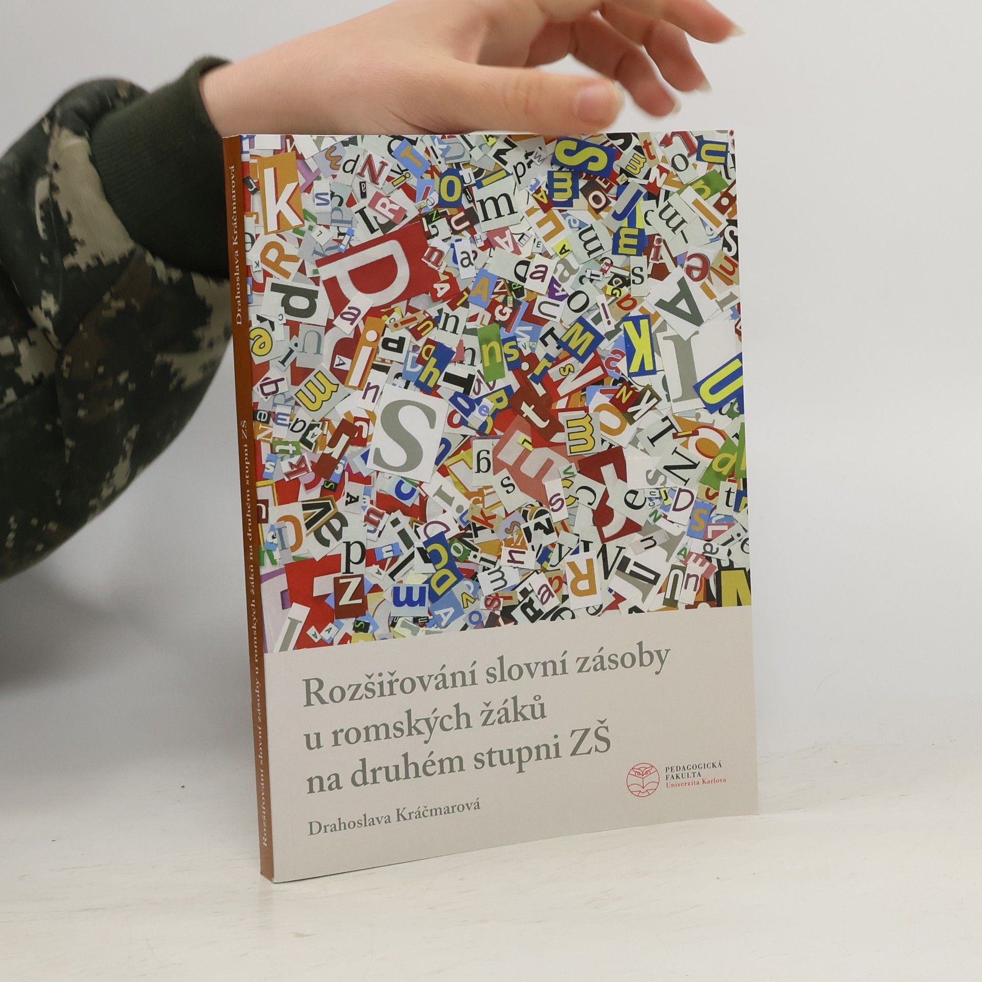 Drahoslava Kráčmarová Rozšiřování slovní zásoby u romských žáků na druhém stupni ZŠ