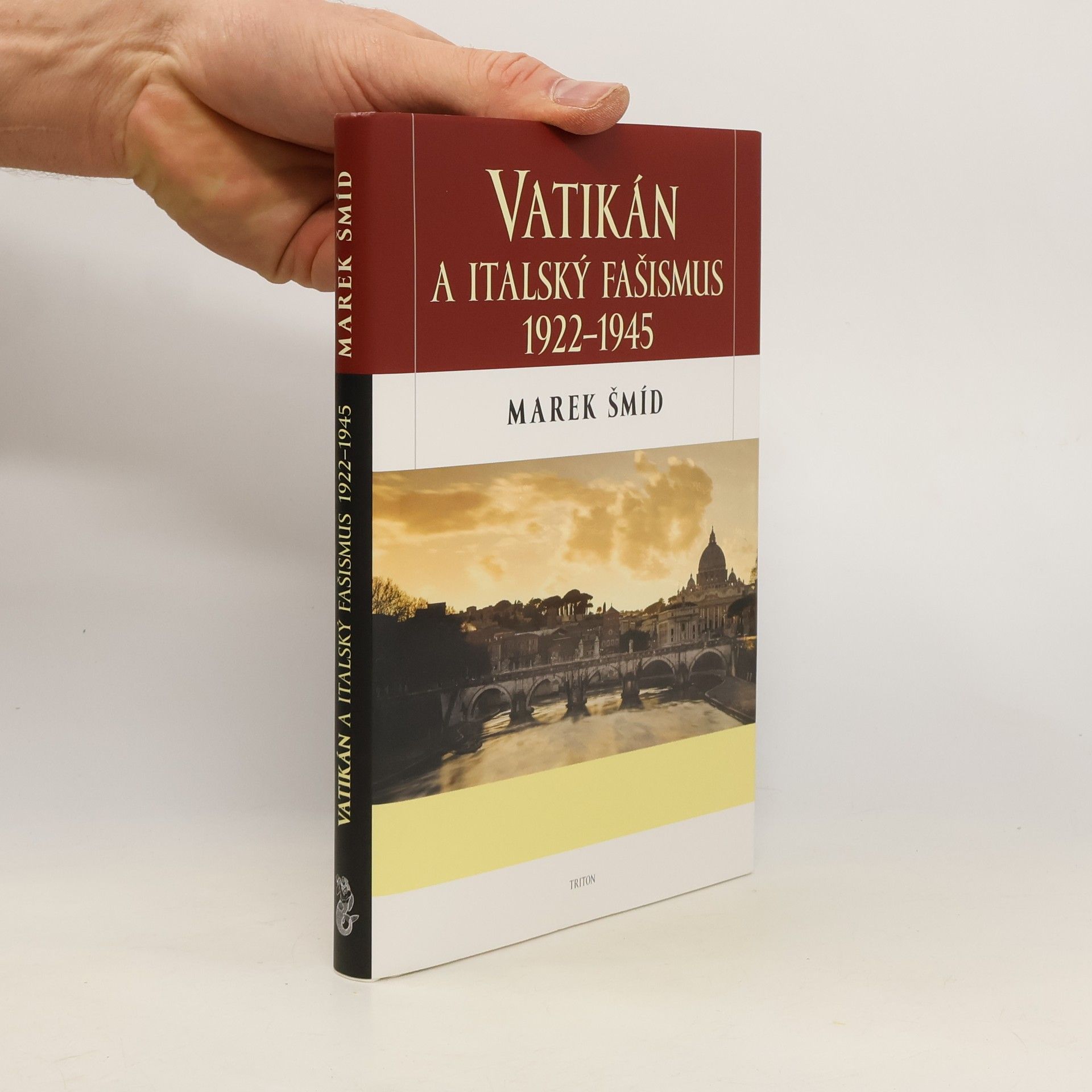 Marek Šmíd Vatikán a italský fašismus 1922-1945