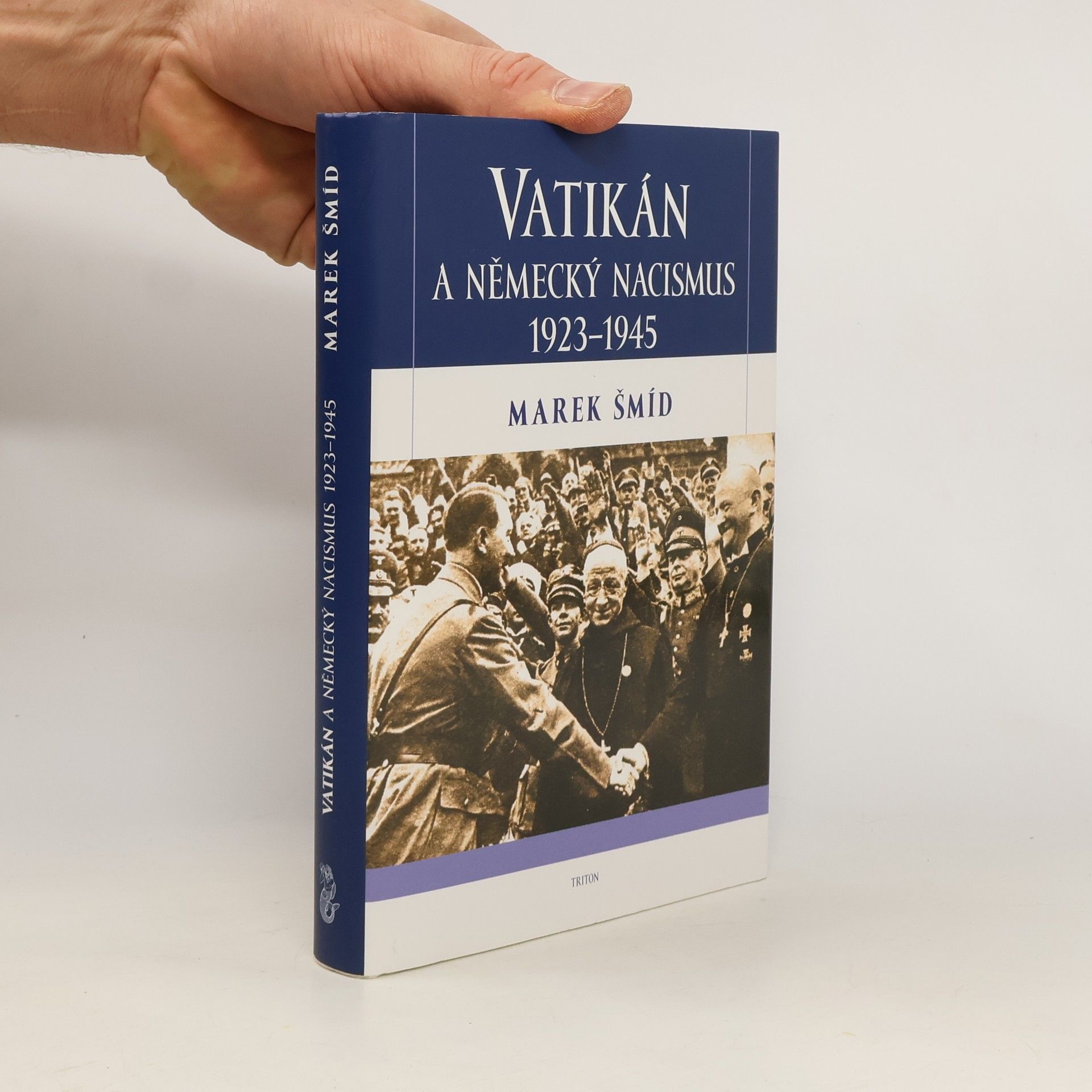 Marek Šmíd Vatikán a německý nacismus 1923-1945