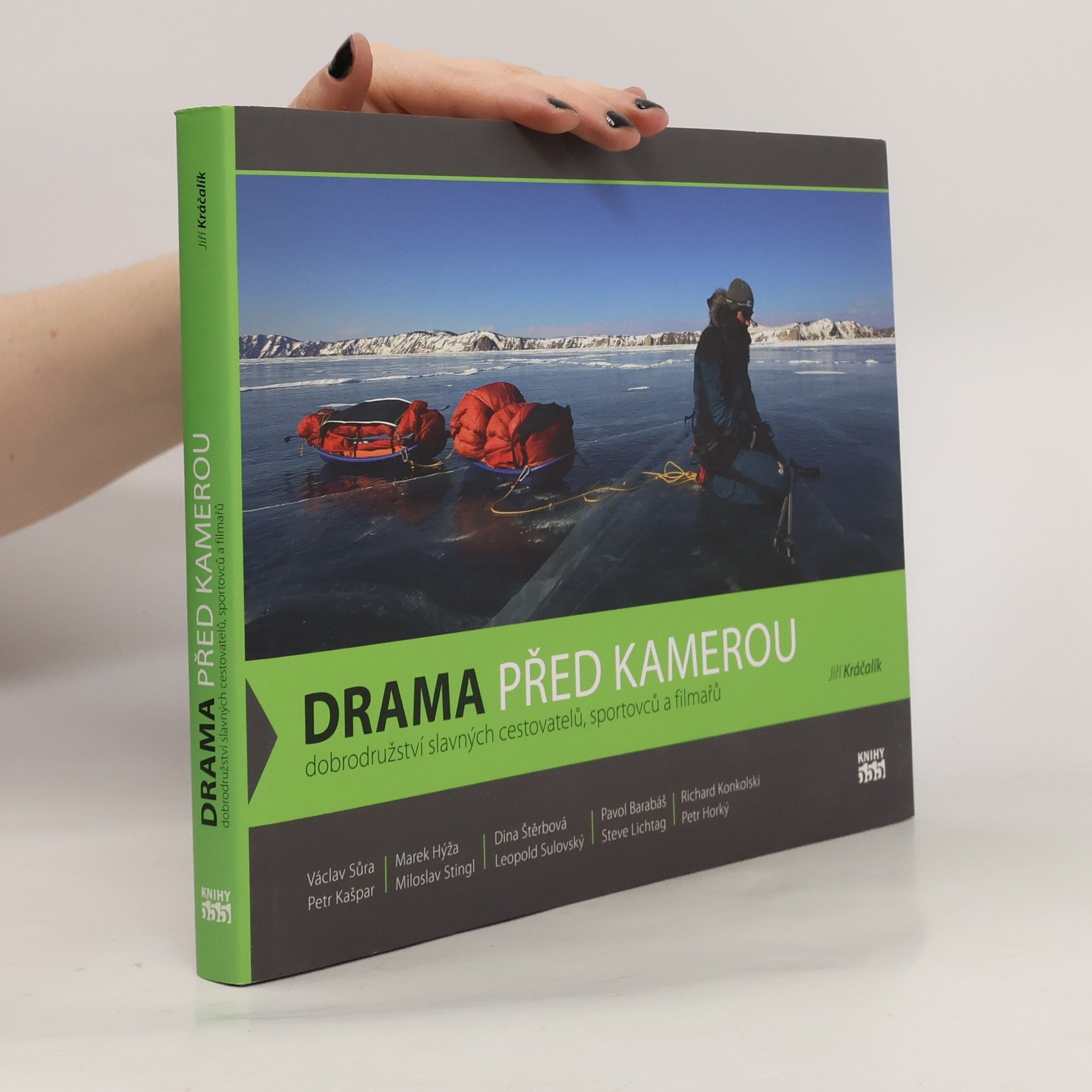 Jiří Kráčalík Drama před kamerou: Dobrodružství slavných cestovatelů, sportovců a filmařů