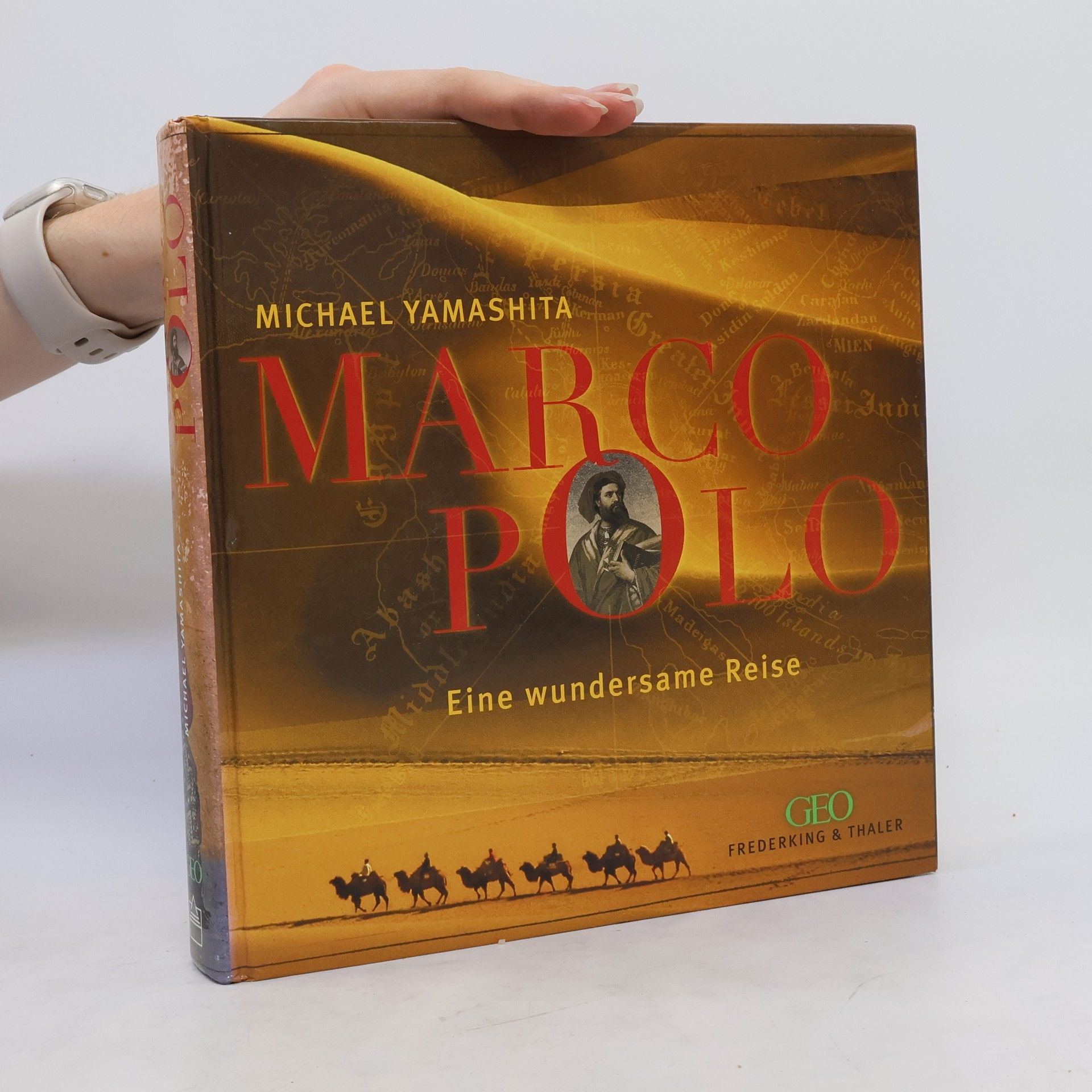 Michael Yamashita Marco Polo Eine wundersame Reise