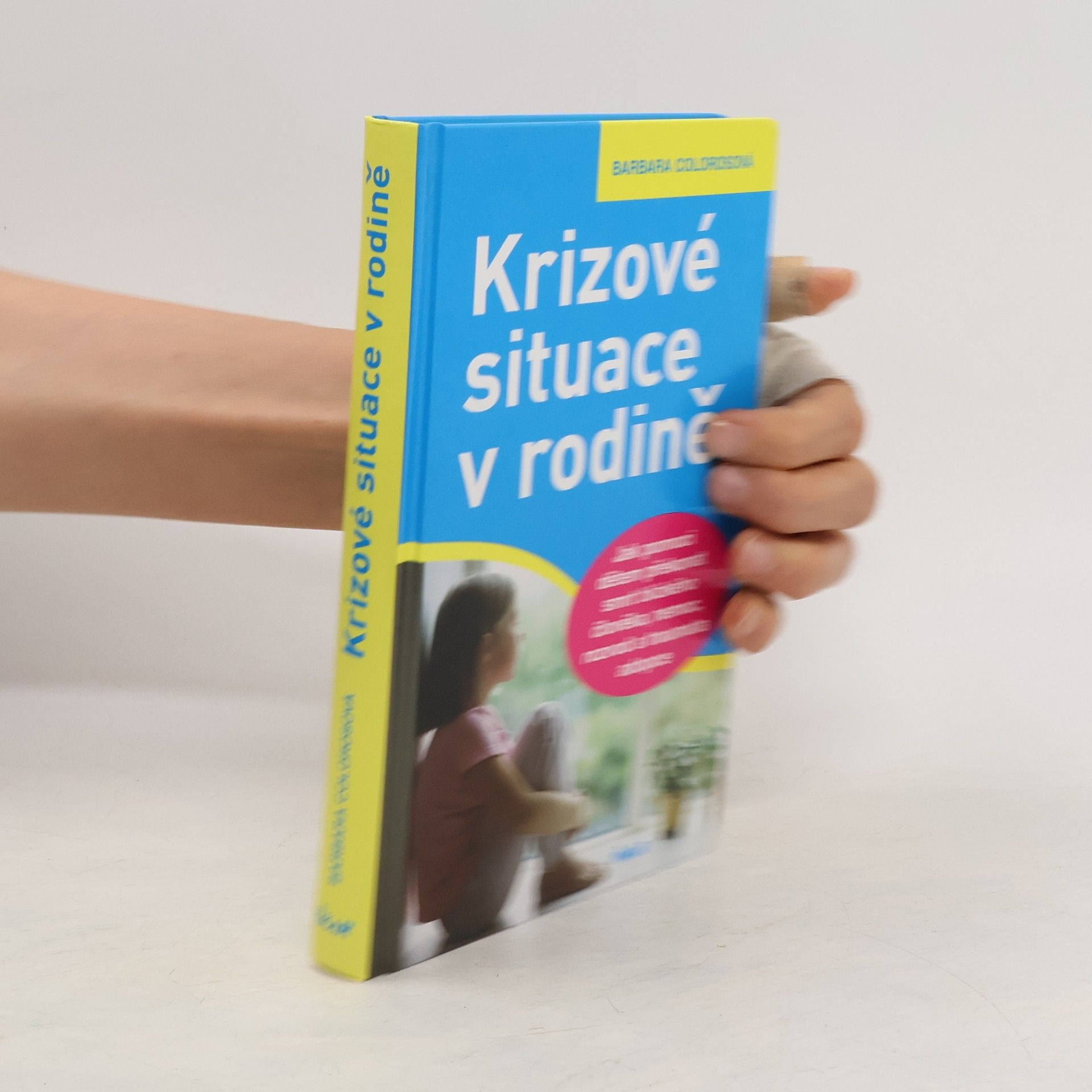 Barbara Coloroso Krizové situace v rodině