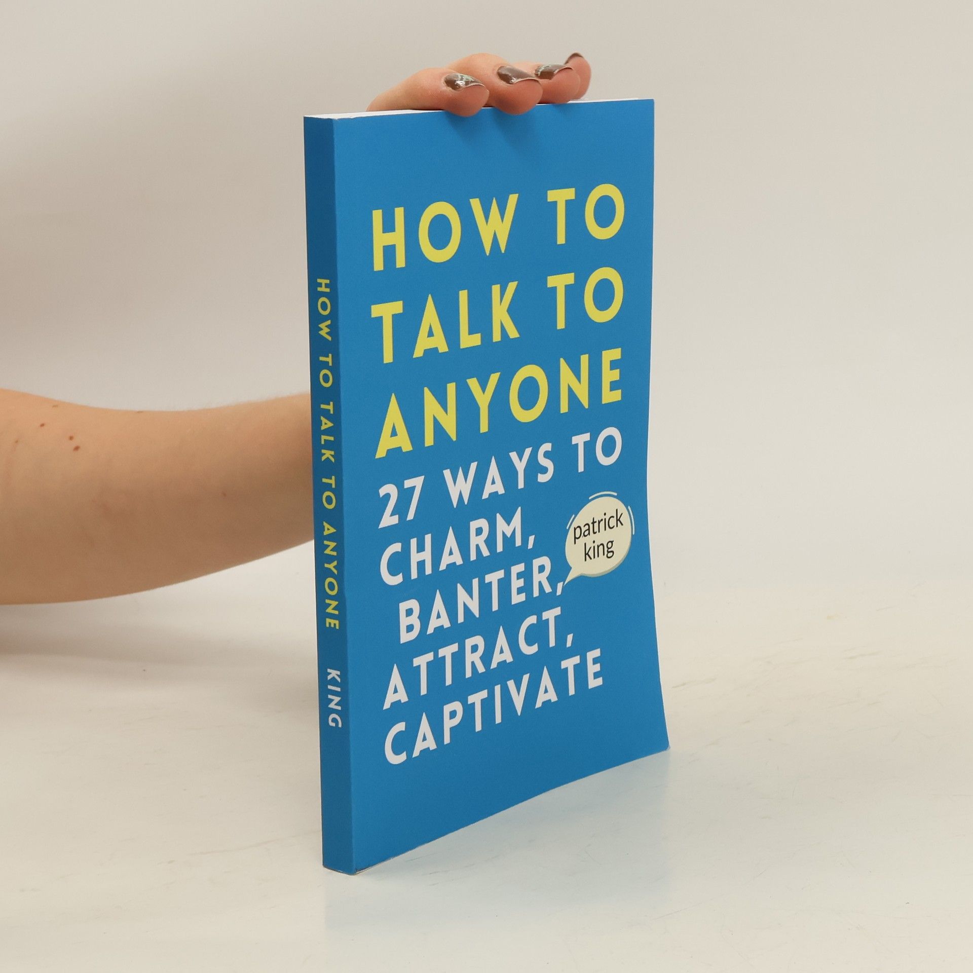 Patrick King How to Talk to Anyone