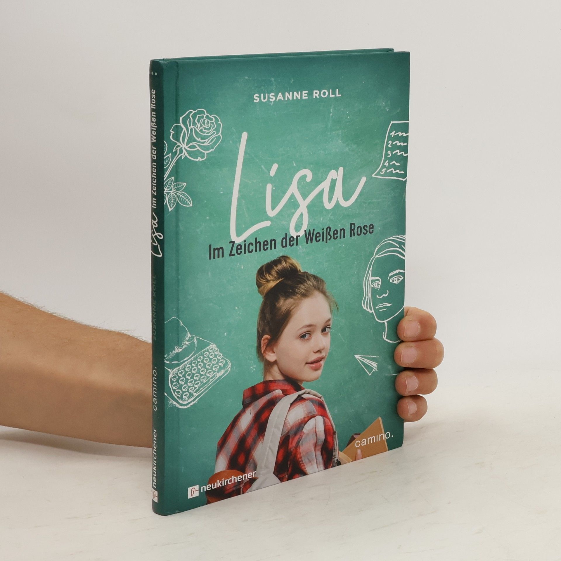 Susanne Roll Lisa - im Zeichen der Weißen Rose