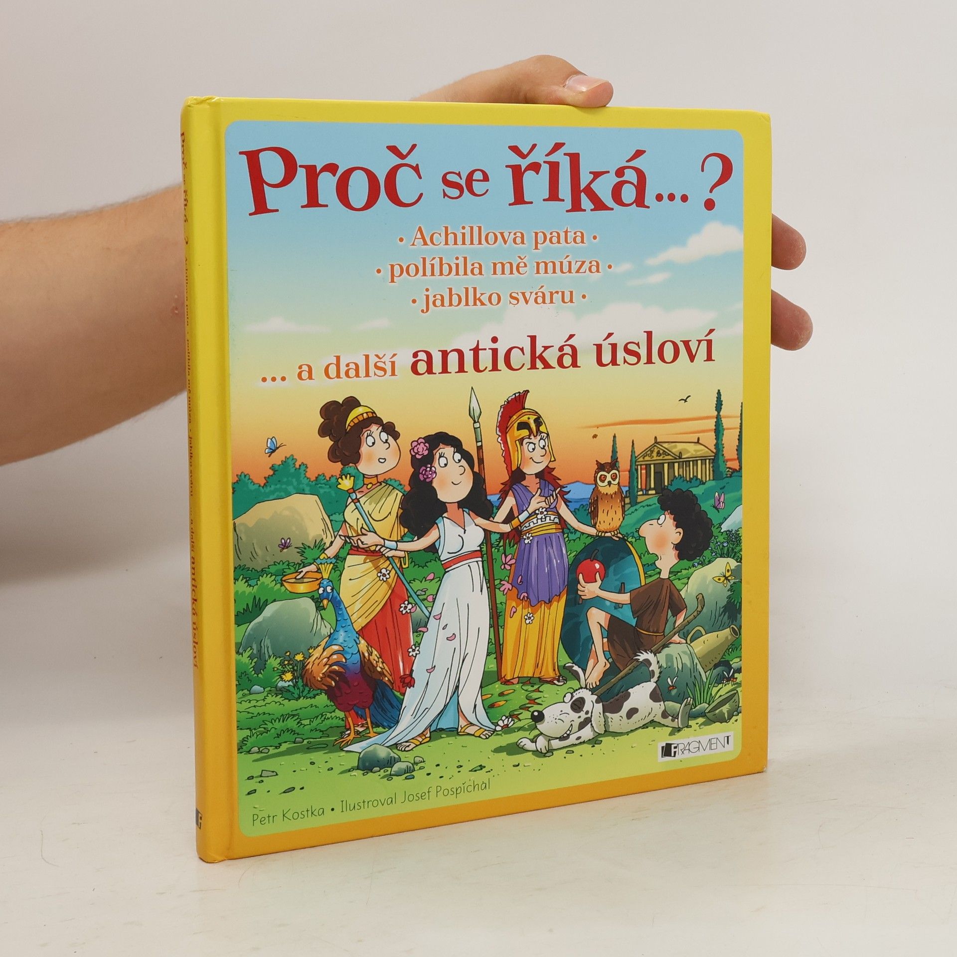 Petr Kostka Achillova pata, políbila mě múza, jablko sváru... a další antická úsloví
