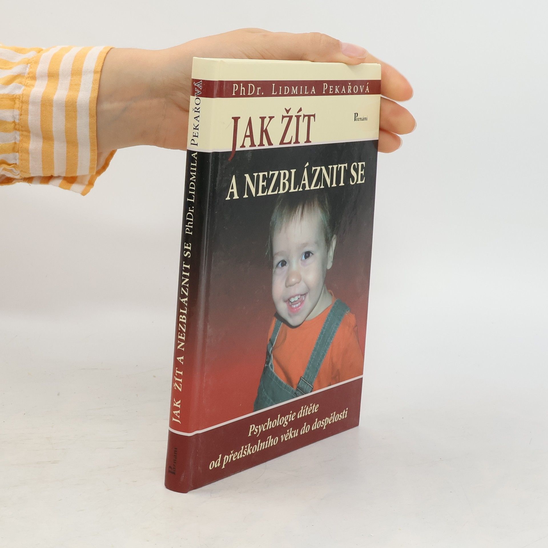 Pekařová Lidmila Jak žít a nezbláznit se