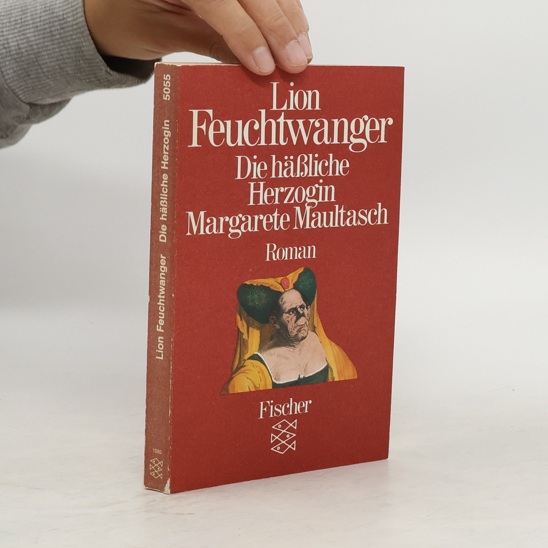 Lion Feuchtwanger Die hässliche Herzogin Margarete Maultasch