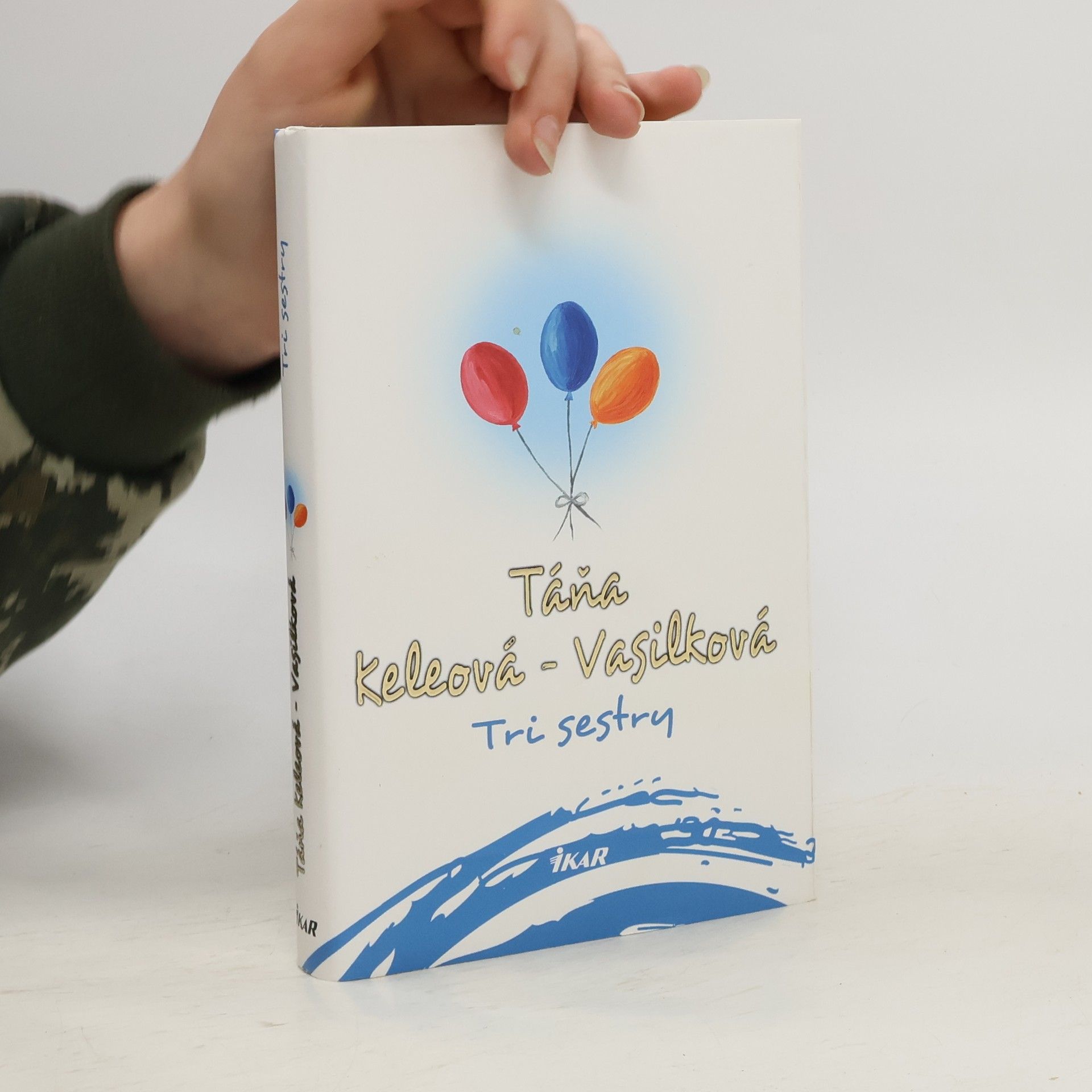 Táňa Keleová-Vasilková Tri sestry