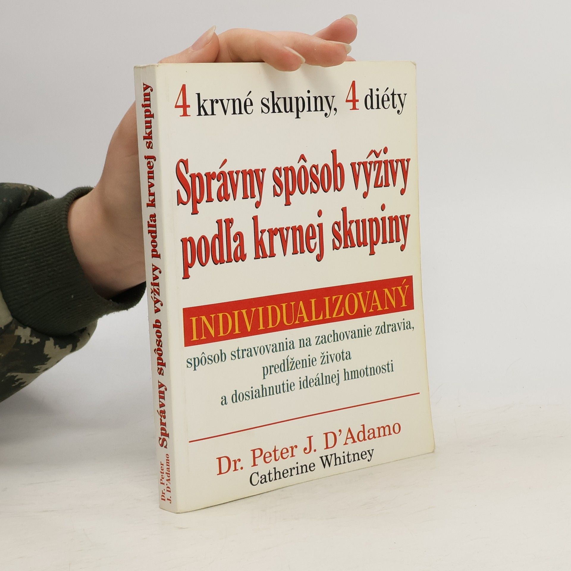Peter J. D. Adamo Whitney Catherine Dr. Správny spôsob výživy podľa krvnej skupiny