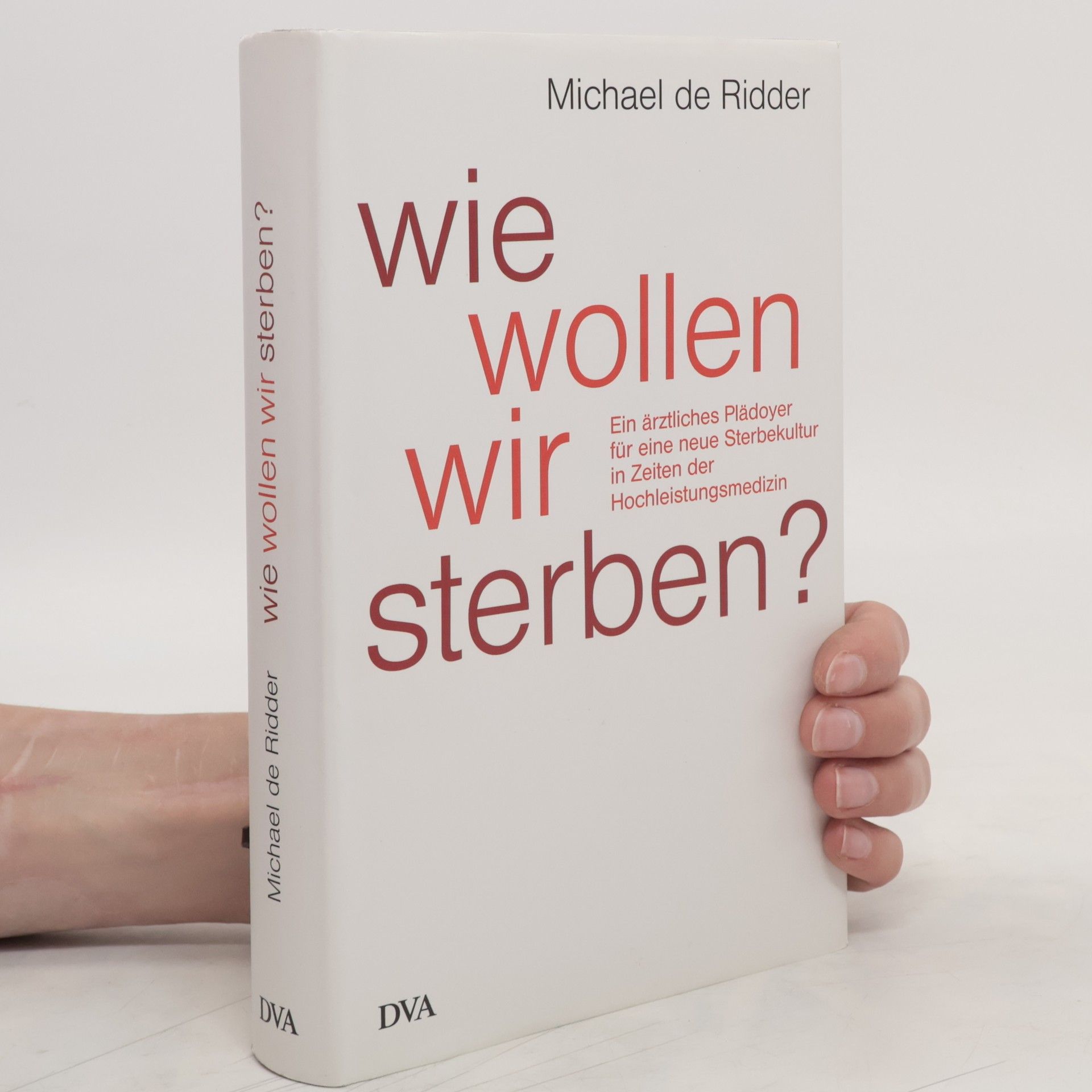Michael de Ridder Wie wollen wir sterben?