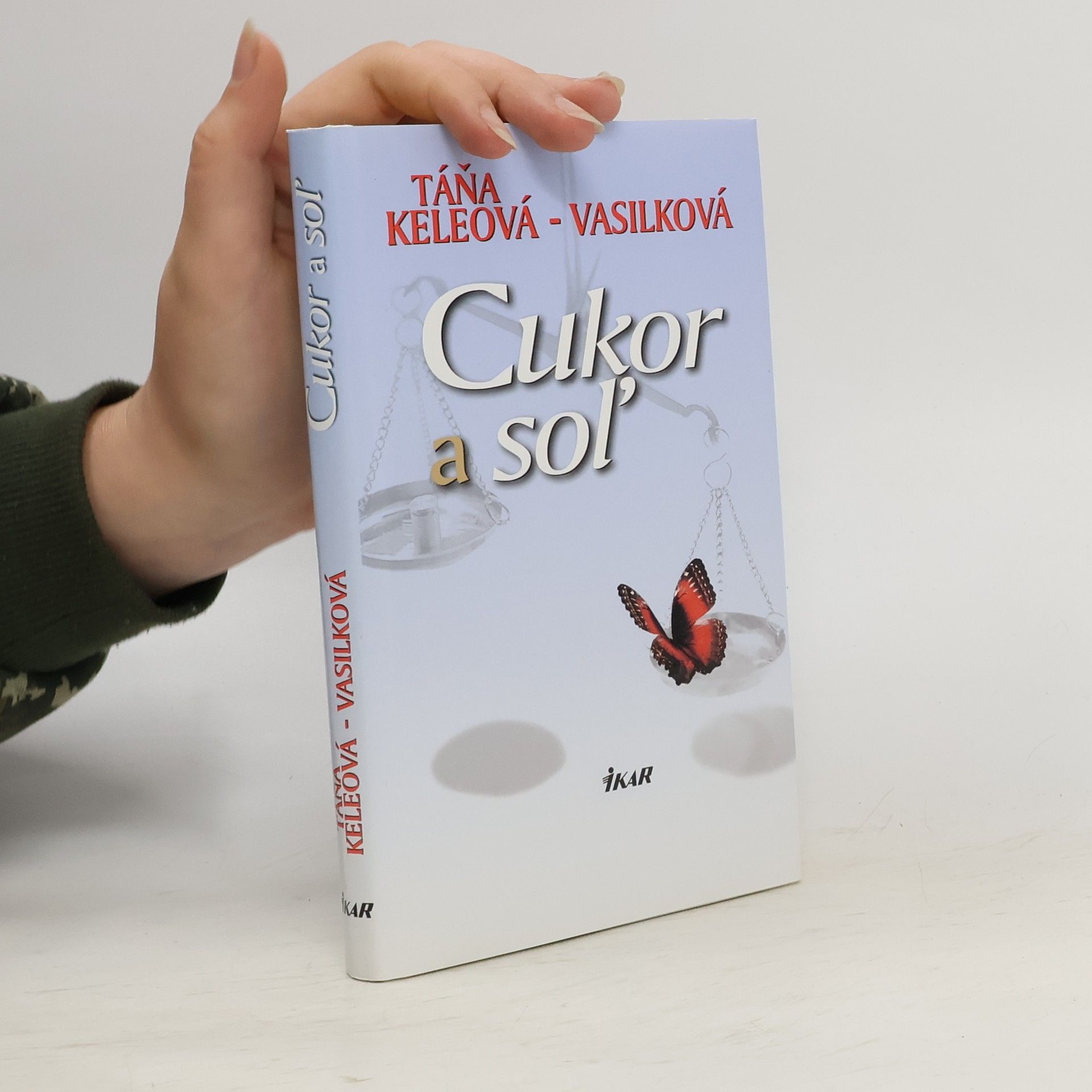Táňa Keleová-Vasilková Cukor a soľ