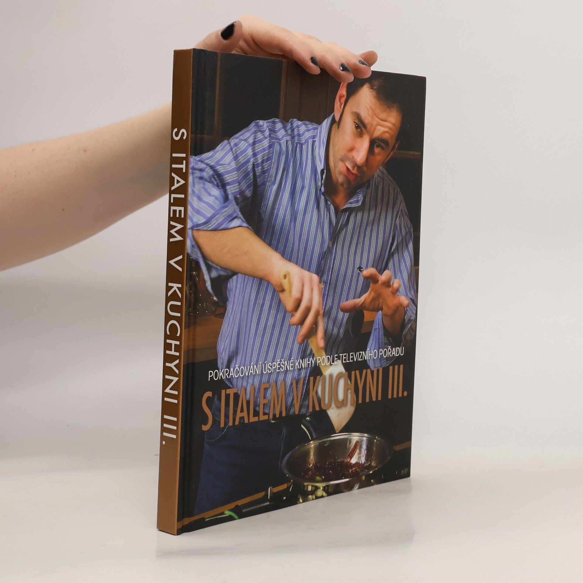 S Italem v kuchyni. Pokračování úspěšné knihy podle televizního pořadu. Díl III.