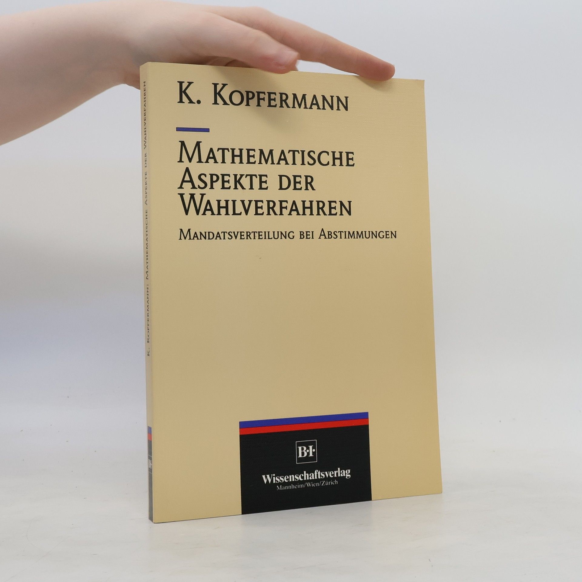 Klaus Kopfermann Mathematische Aspekte der Wahlverfahren