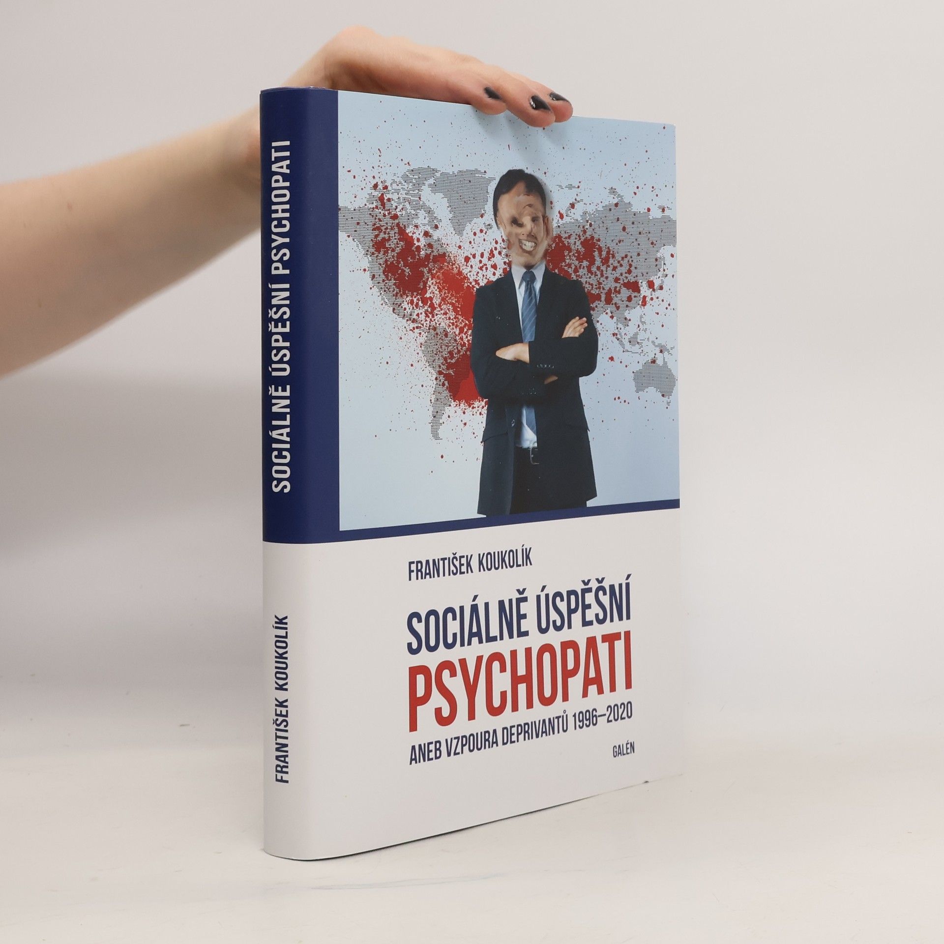 František Koukolík Sociálně úspěšní psychopati aneb vzpoura deprivantů 1996-2020