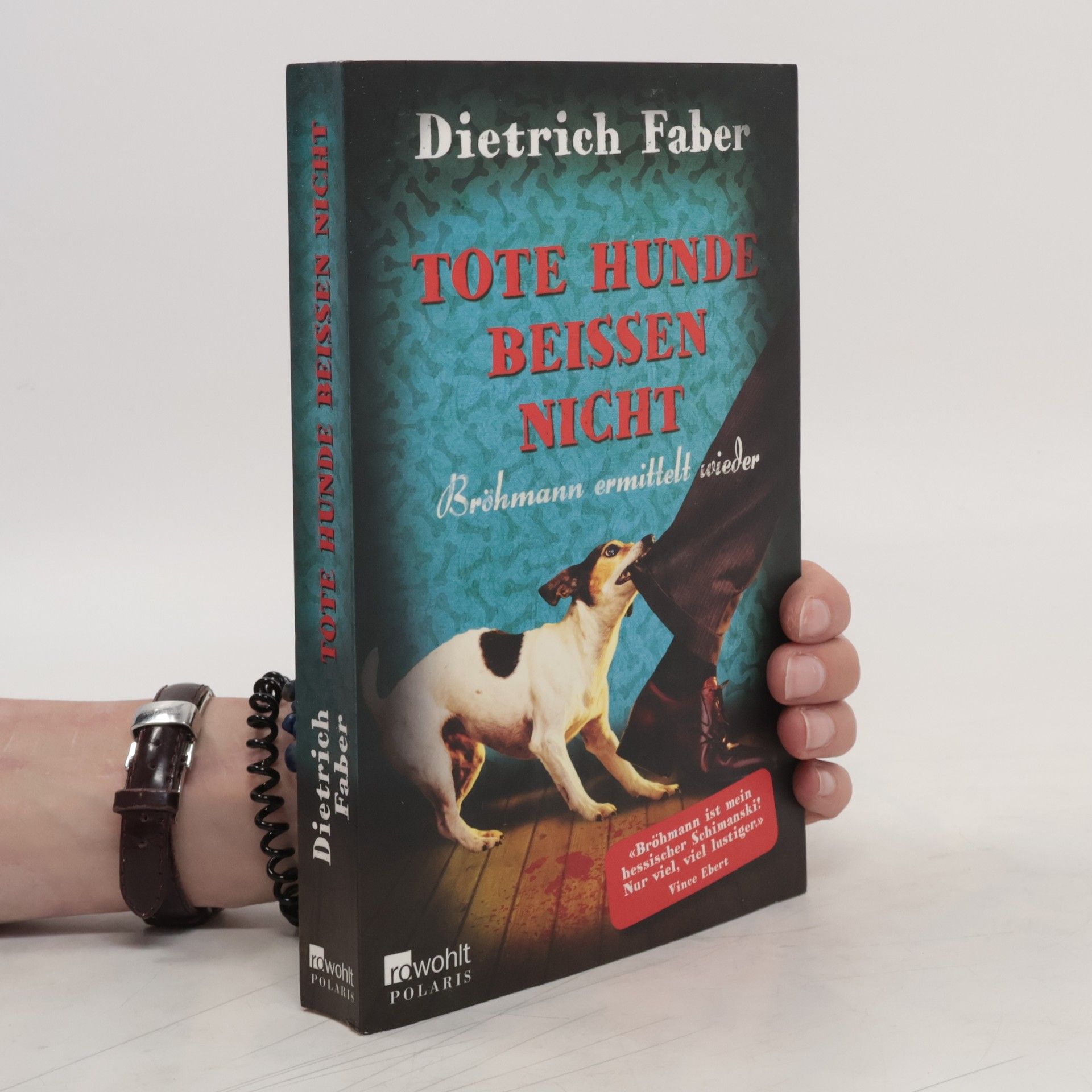 Dietrich Faber Tote Hunde beißen nicht