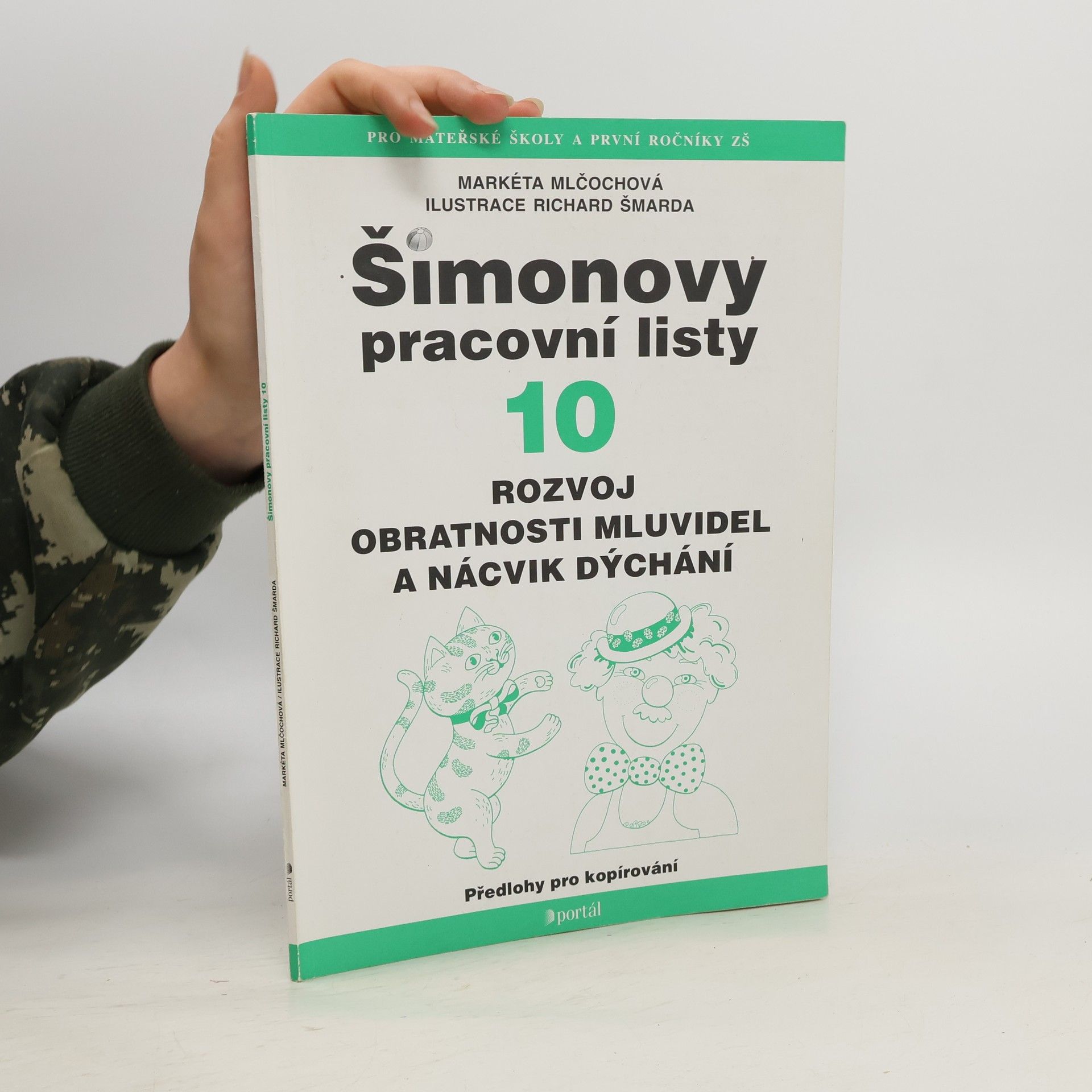 Markéta Mlčochová Šimonovy pracovní listy 10. Rozvoj obratnosti mluvidel a nácvik dýchání