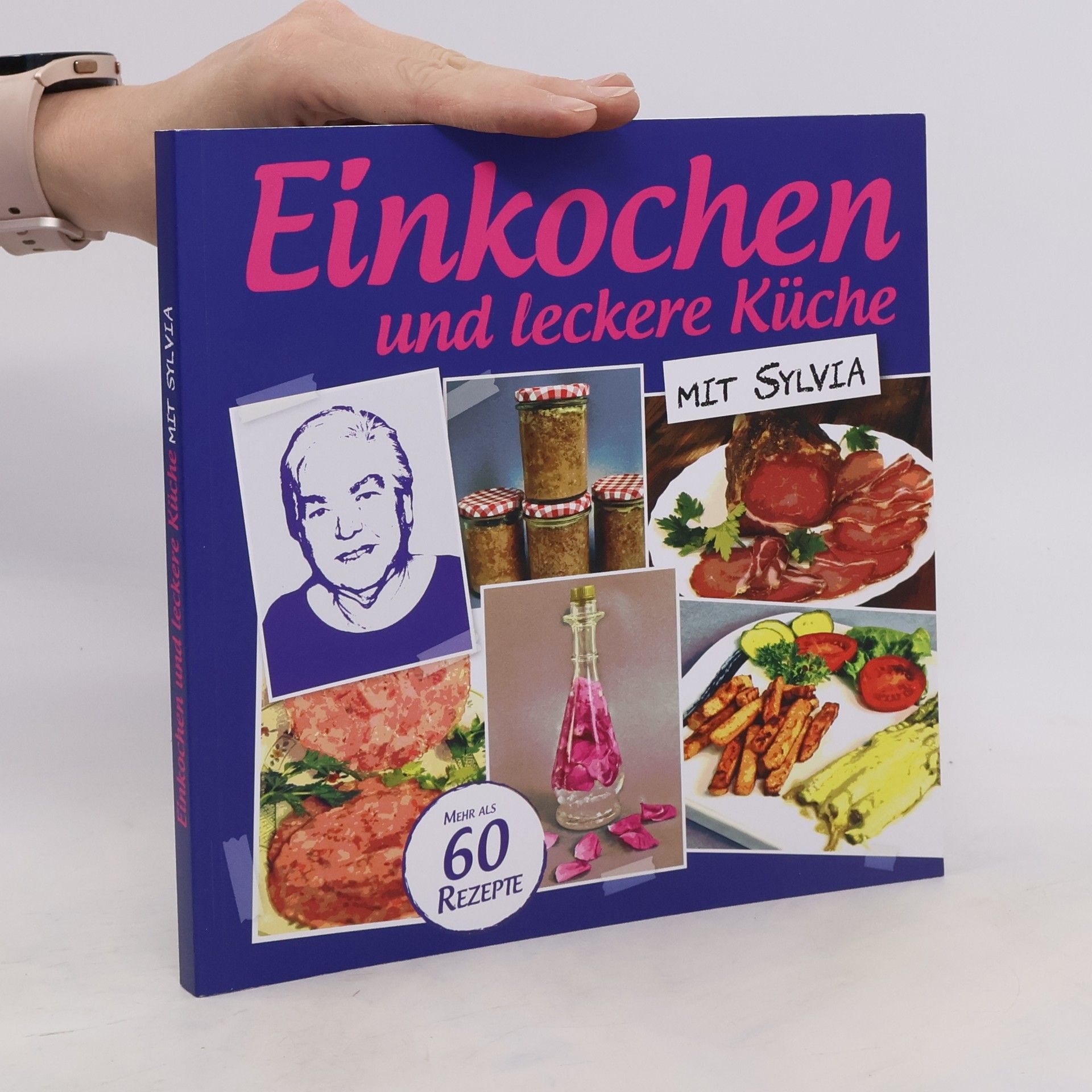 Schumacher Sylvia Einkochen und leckere Küche mit Sylvia