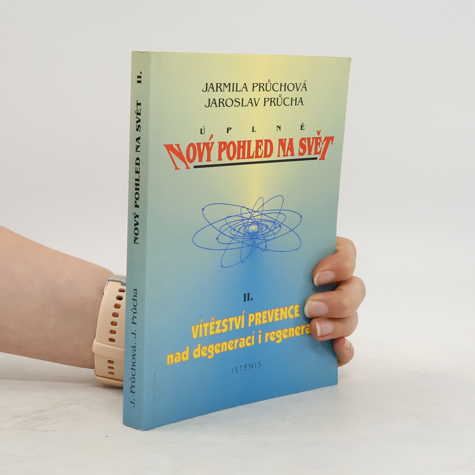 Jarmila Průchová Úplně nový pohled na svět. II. díl, Vítězství prevence nad degenerací i regenerací