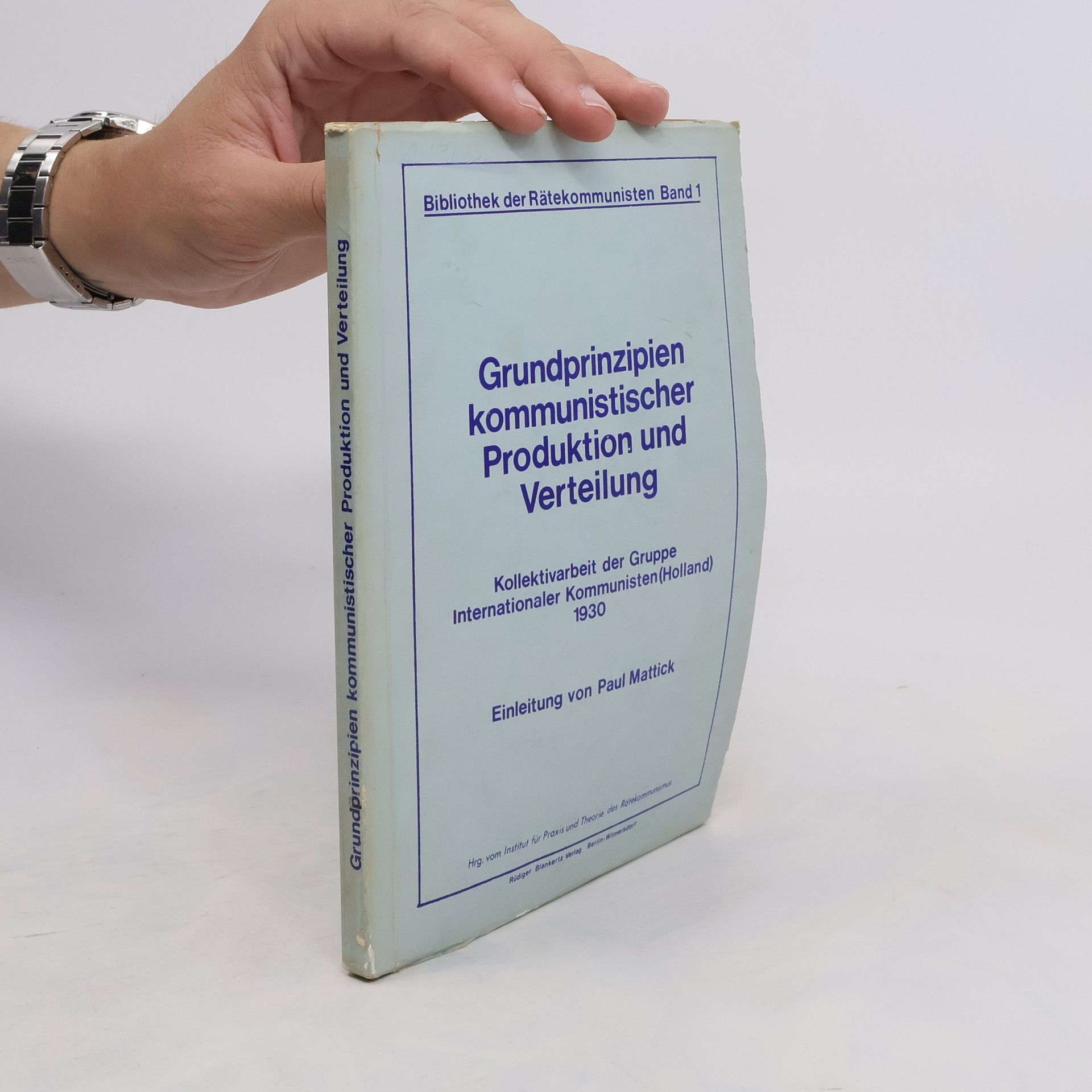 Paul Mattick Grundprinzipien kommunistischer Produktion und Verteilung