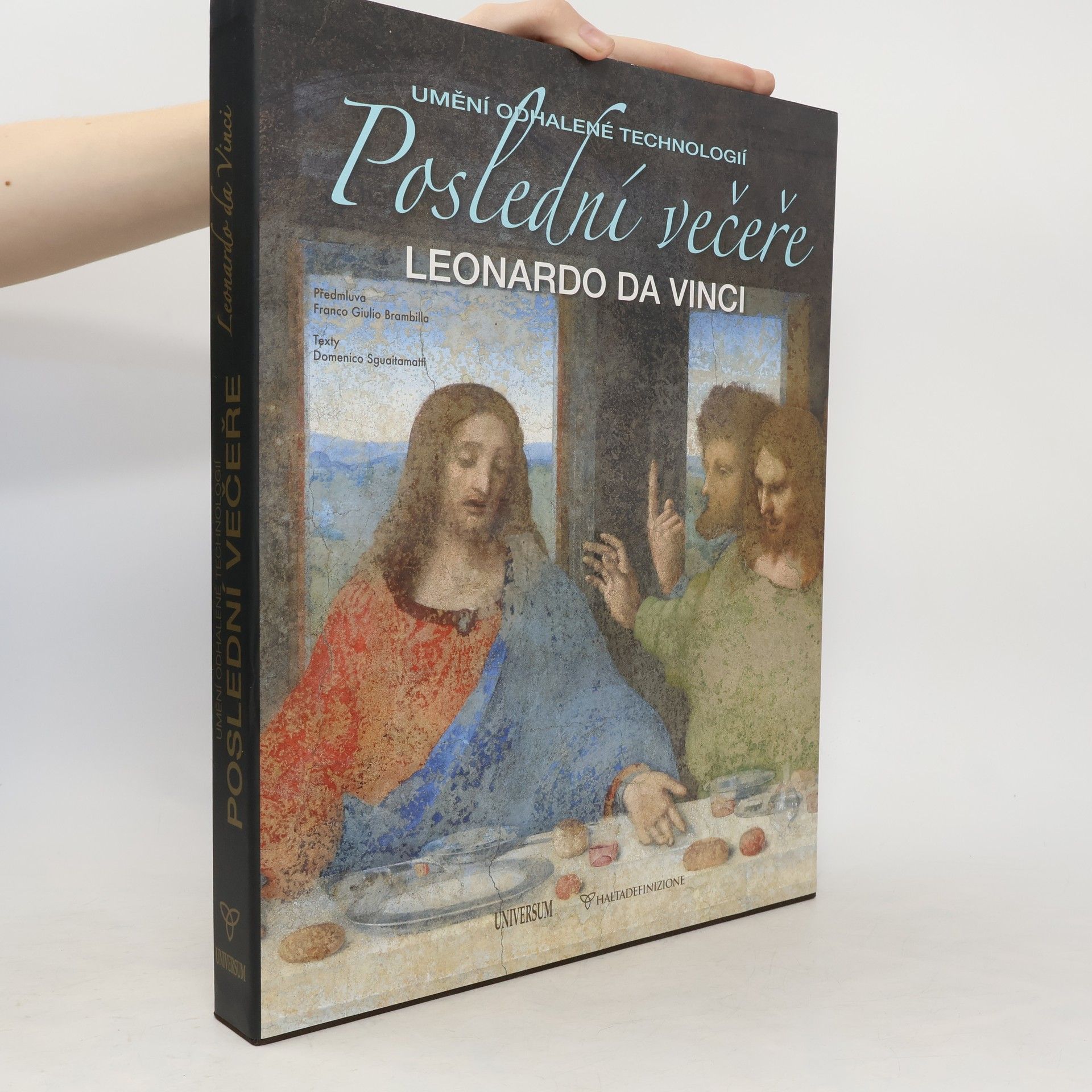 Domenico Sguaitamatti Poslední večeře, Leonardo Da Vinci. Mistrovské dílo odhalené díky moderním technologiím