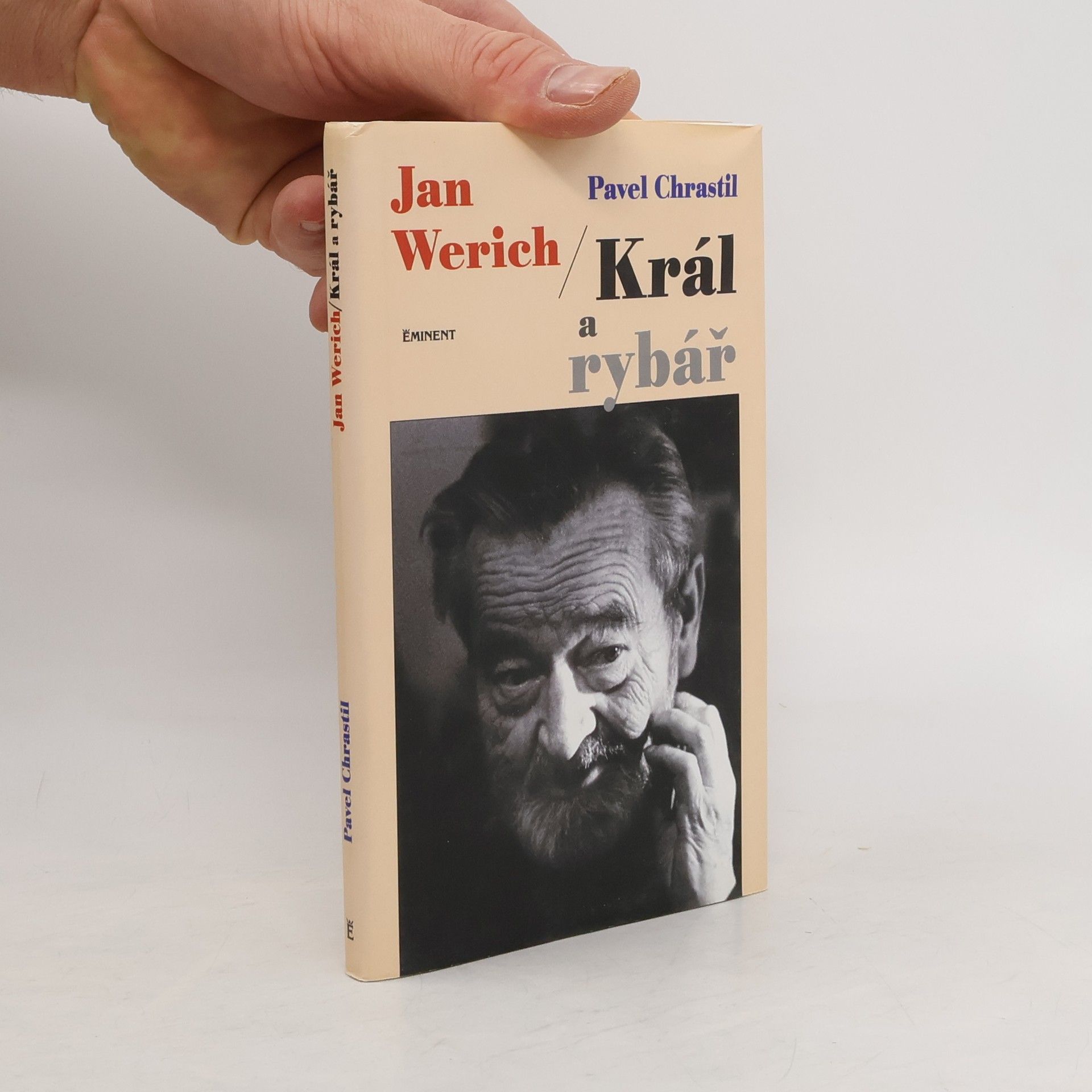 Pavel Chrastil Jan Werich. Král a rybář