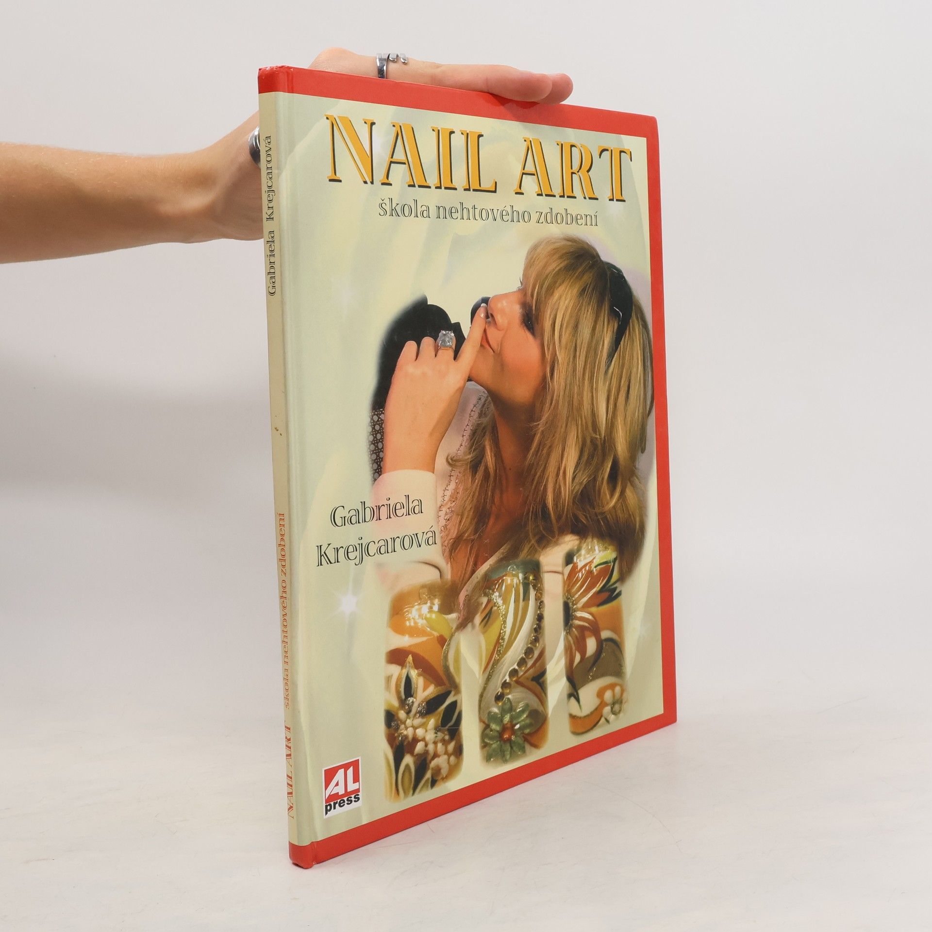 Gabriela Krejcarová Nail art : škola nehtového zdobení