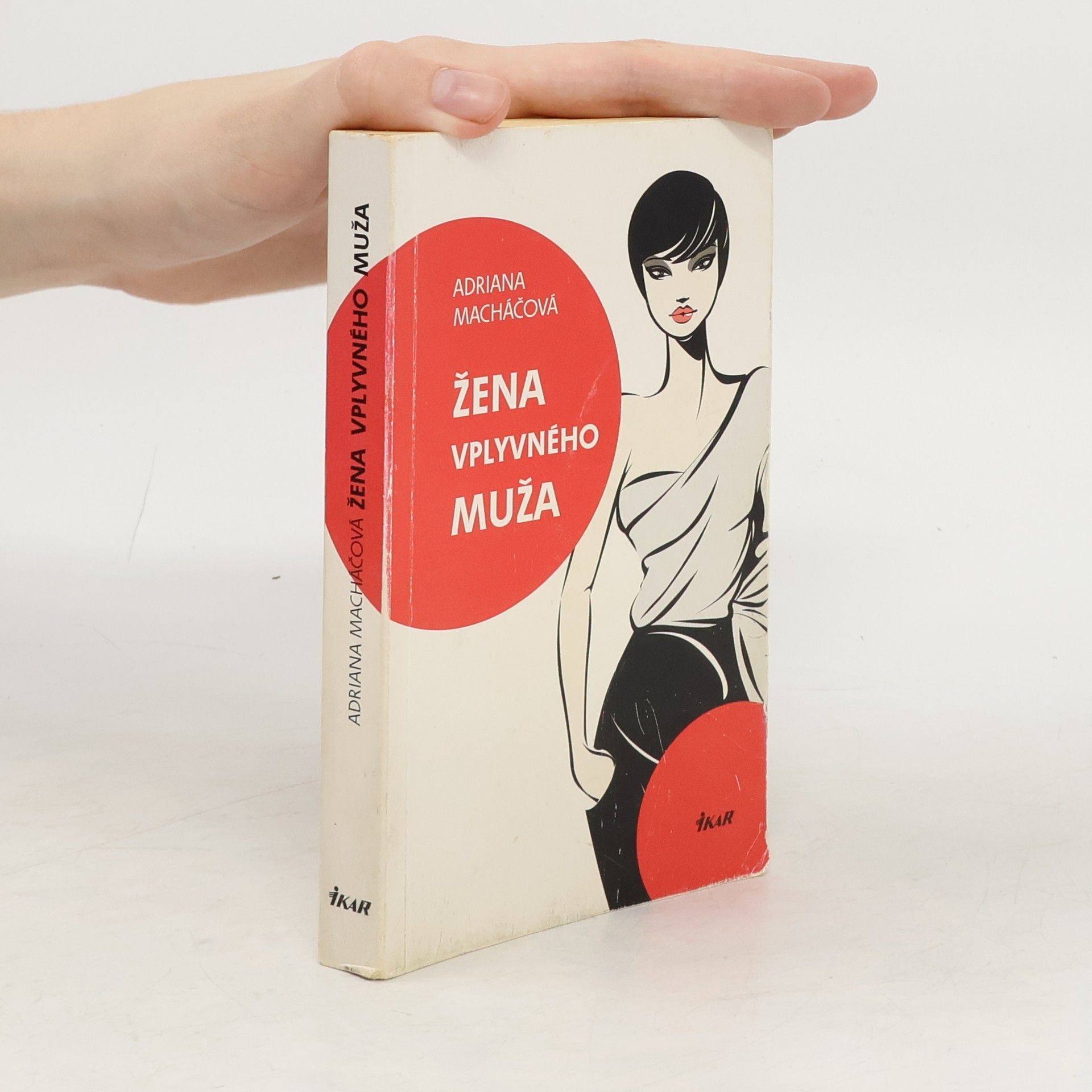 Adriana Macháčová Žena vplyvného muža