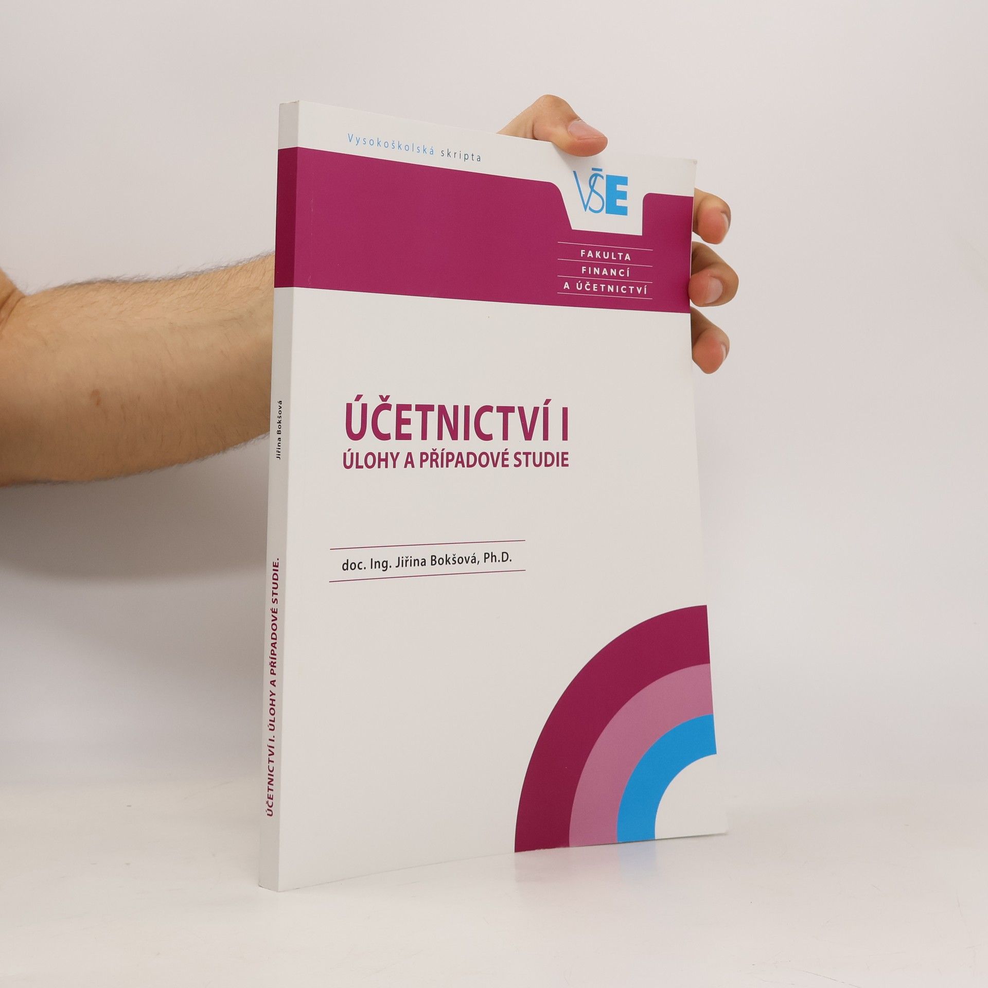 Jiřina Bokšová Účetnictví I : úlohy a případové studie