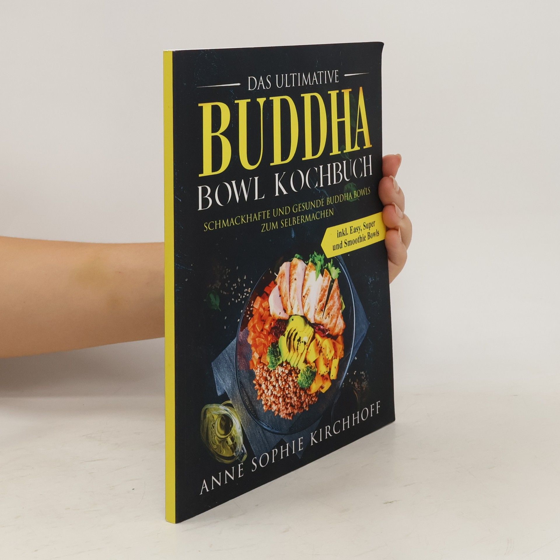 Anne Kirchhoff Das Ultimative Buddha Bowl Kochbuch