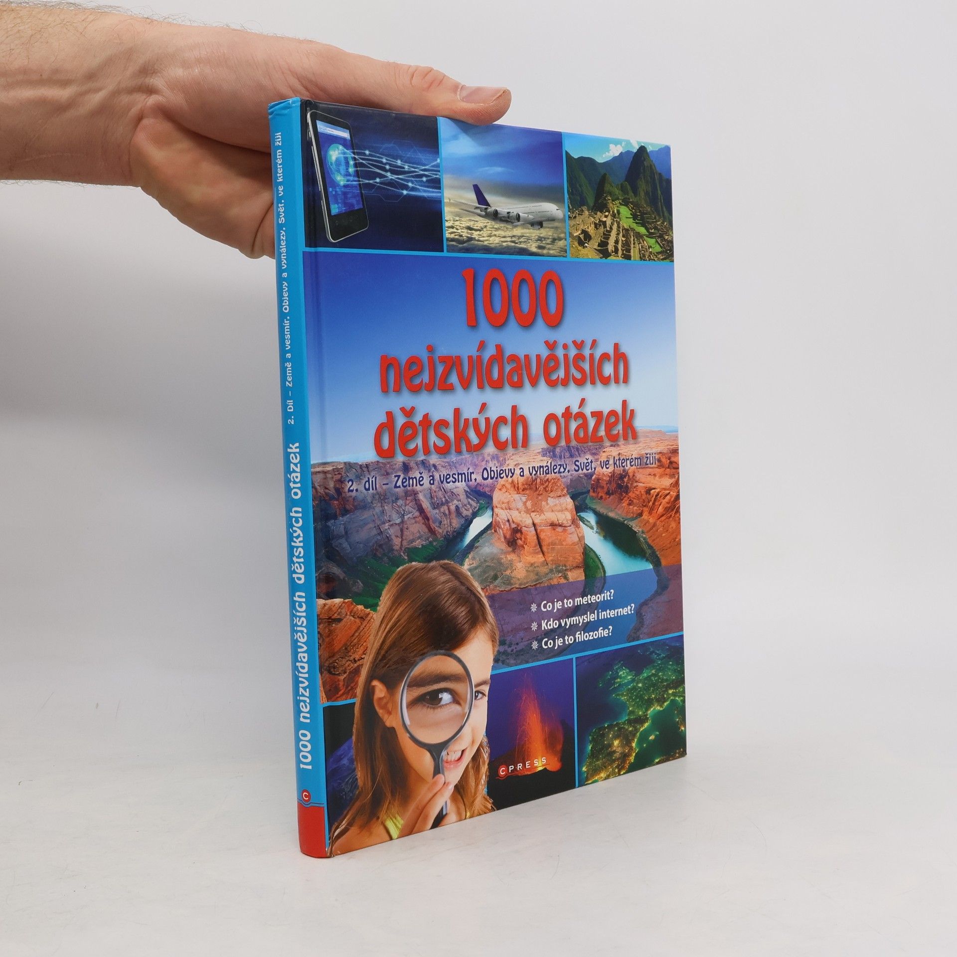 Sabine Fritz 1000 nejzvídavějších dětských otázek. 2. díl, Země a vesmír, objevy a vynálezy, svět, ve kterém žiji
