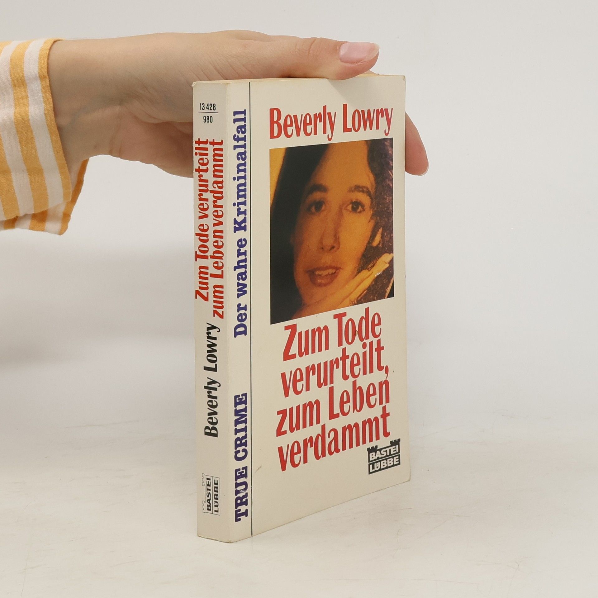 Beverly Lowry Zum Tode verurteilt, zum Leben verdammt