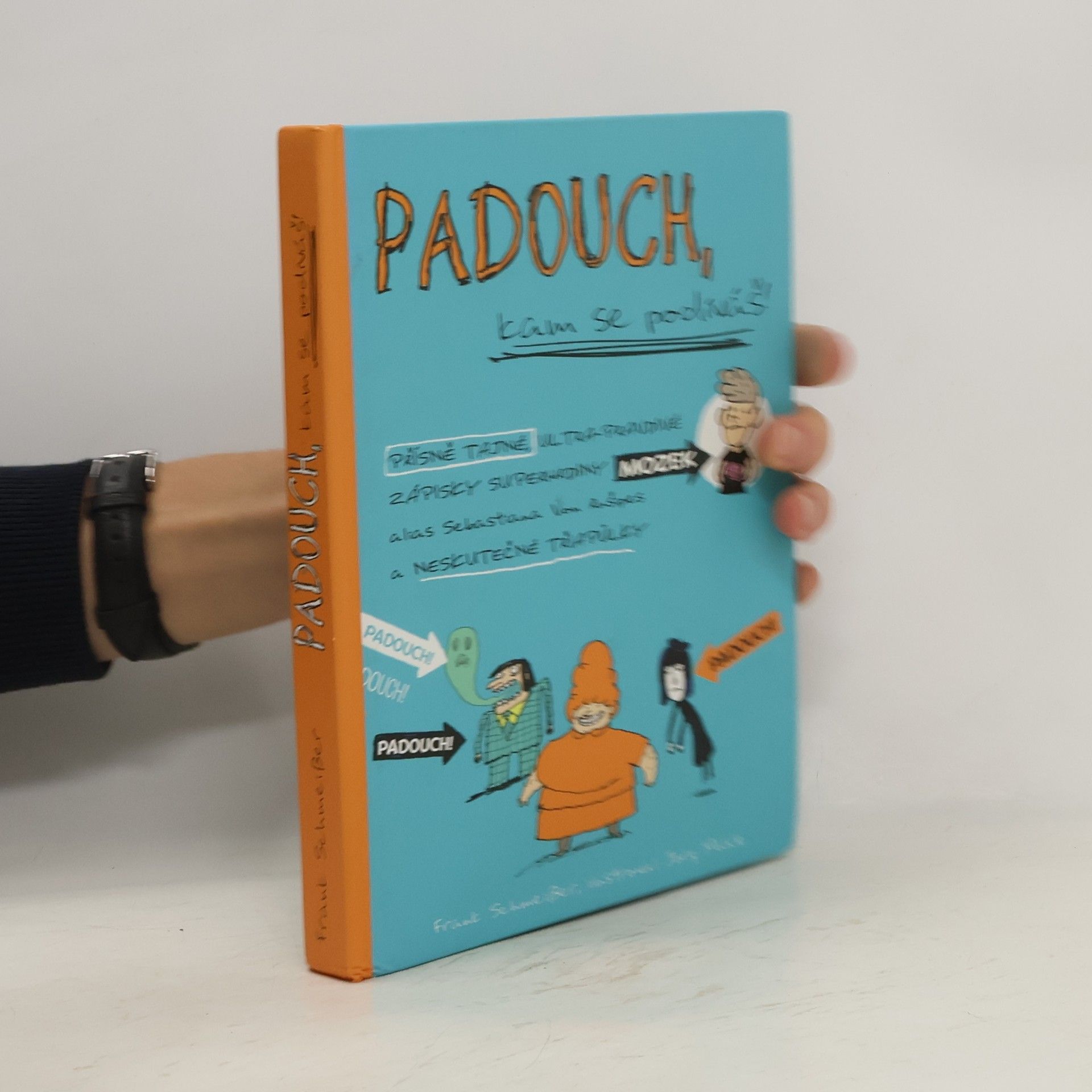 Frank Schmeißer Padouch, kam se podíváš