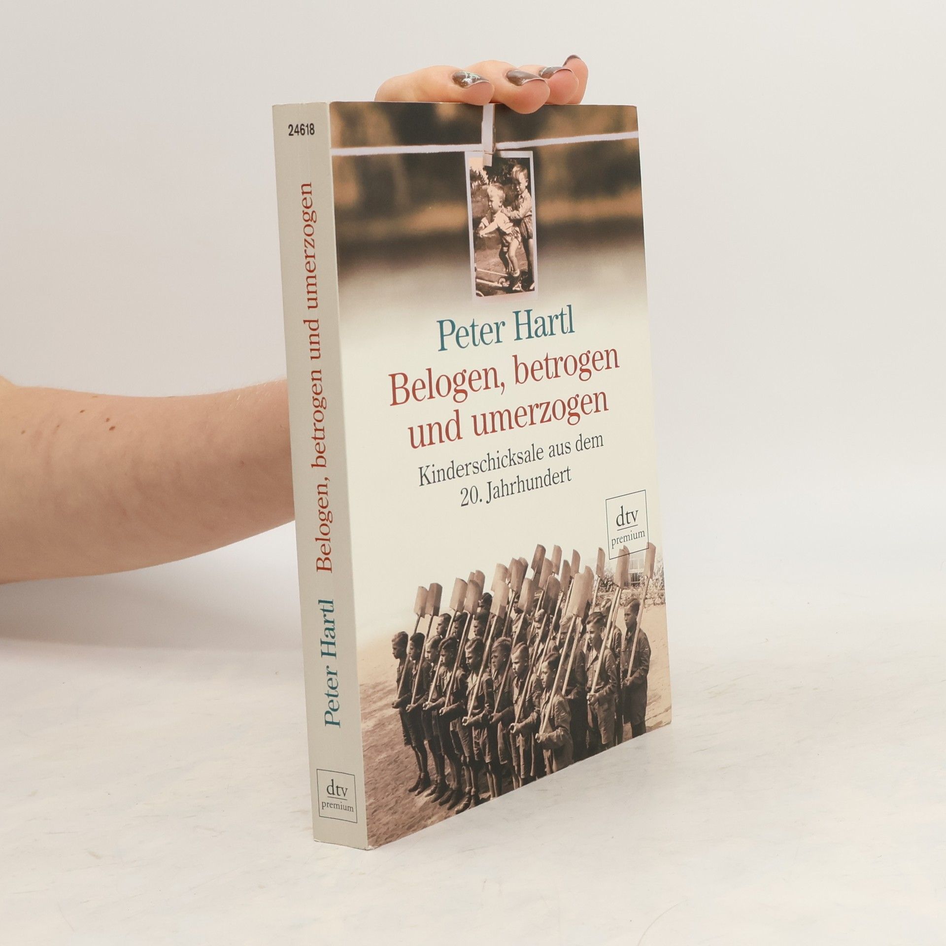 Peter Hartl Belogen, betrogen und umerzogen