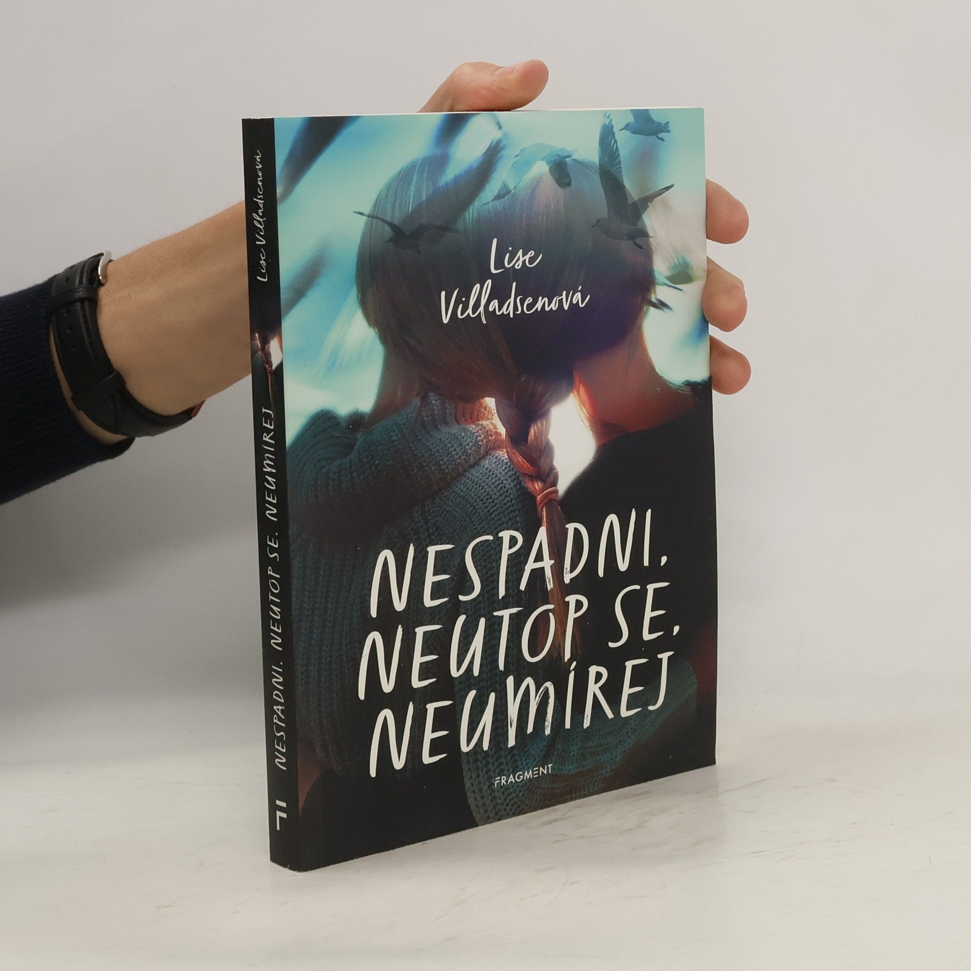 Lise Villadsen Nespadni, neutop se, neumírej