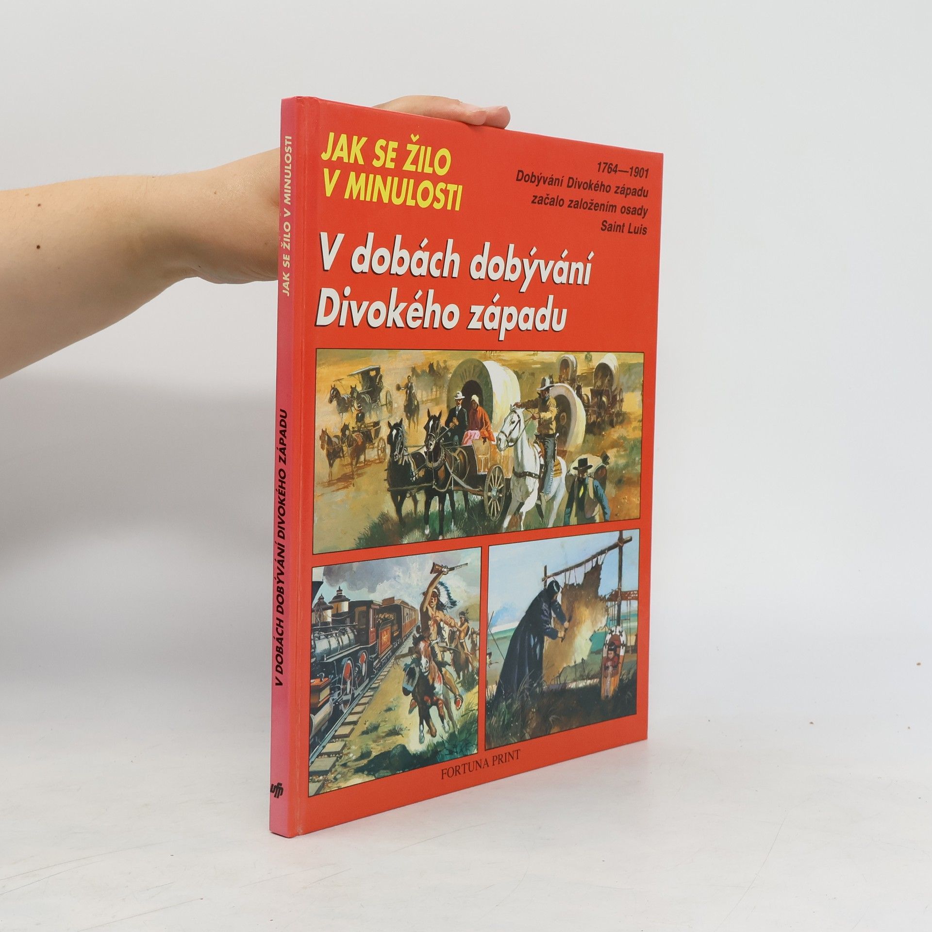 Jean-Louis Rieupeyrout V dobách dobývání Divokého západu. Jak se žilo v minulosti