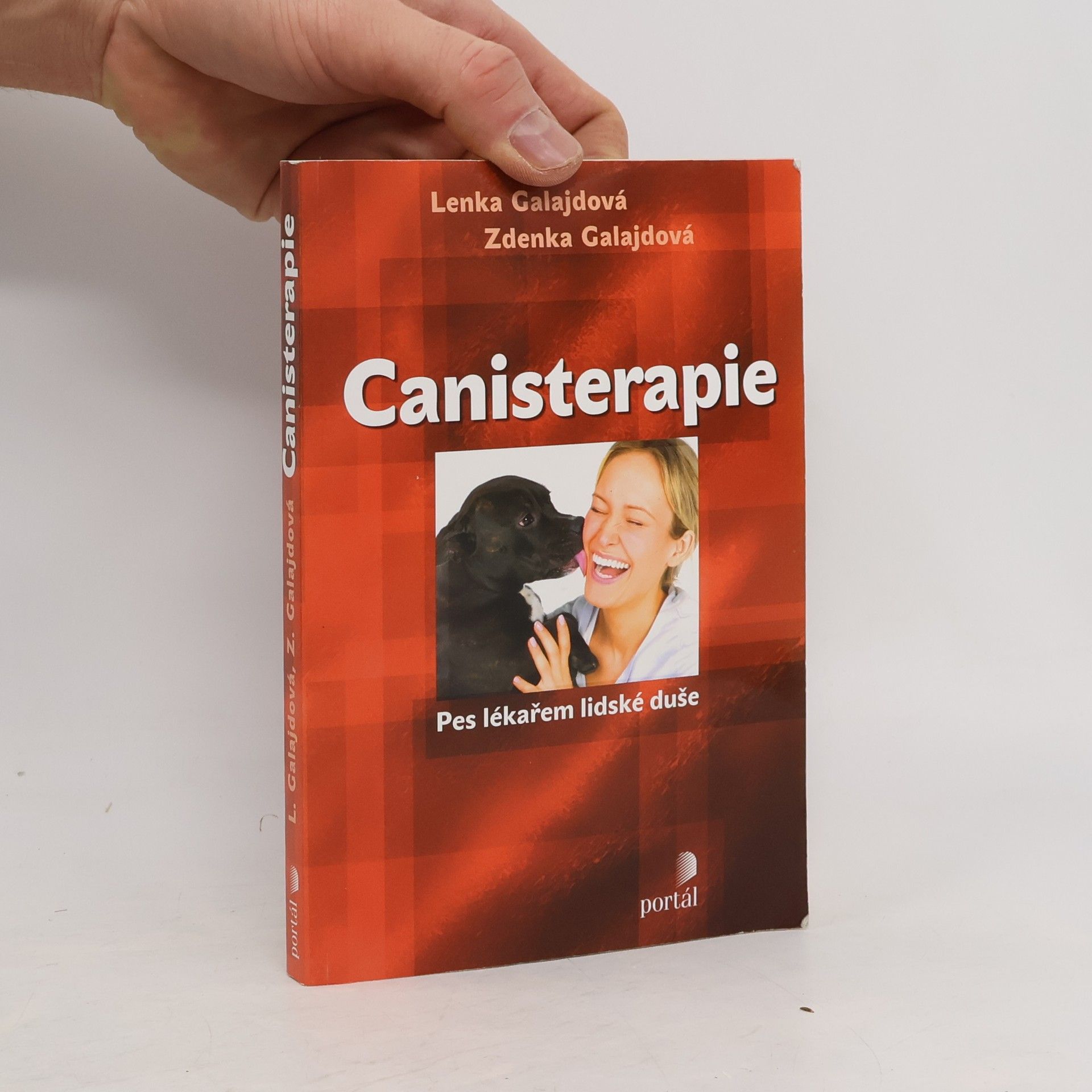 Zdenka Galajdová Canisterapie. Pes lékařem lidské duše